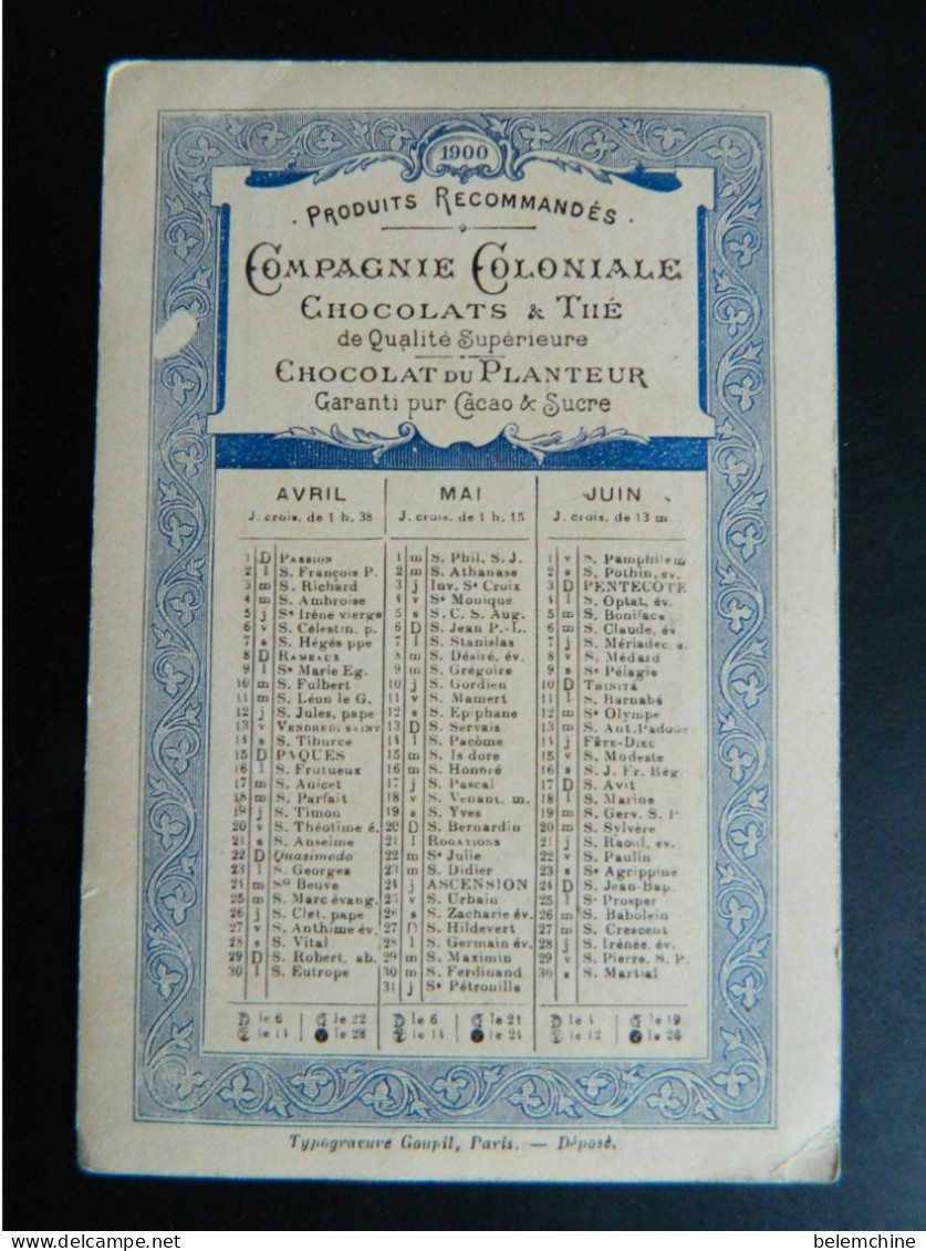 CALENDRIER 1900   COMPAGNIE COLONIALE  CHOCOLAT & THE   LE MATIN PARIS    ( 12,2   X  8,2  Cms ) - Groot Formaat: ...-1900