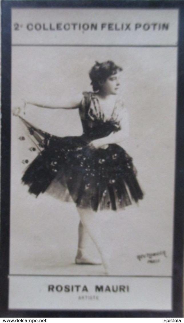 ► Rosita MAURI - Danseuse étoile - Opéra  & Scala Milano Par "Reutlinger"   Photo Bromure Felix POTIN 1908 - Félix Potin