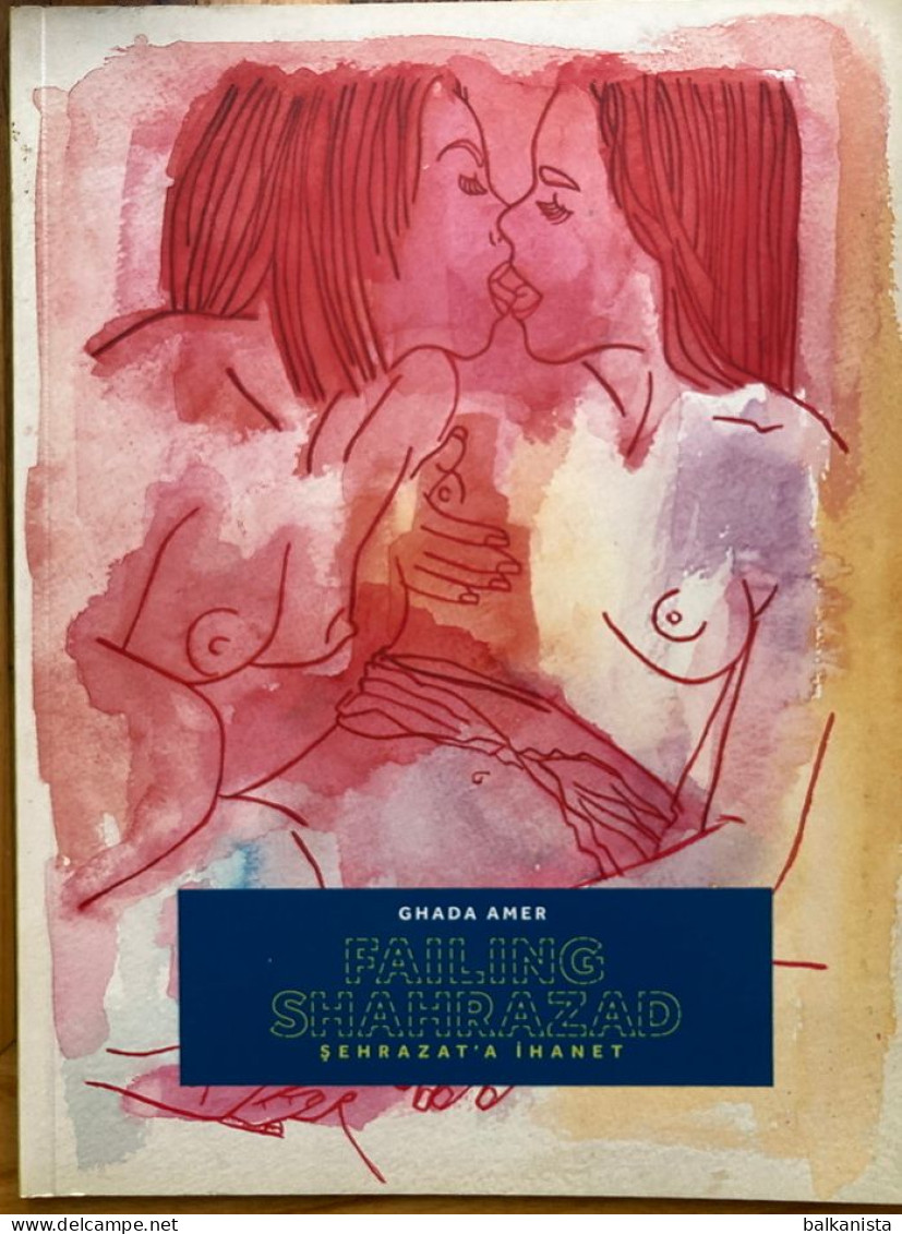 Ghada Amer Failing Shahrazad Painting Exhibition Catalog 2009 Istanbul - Lesbian - Schöne Künste