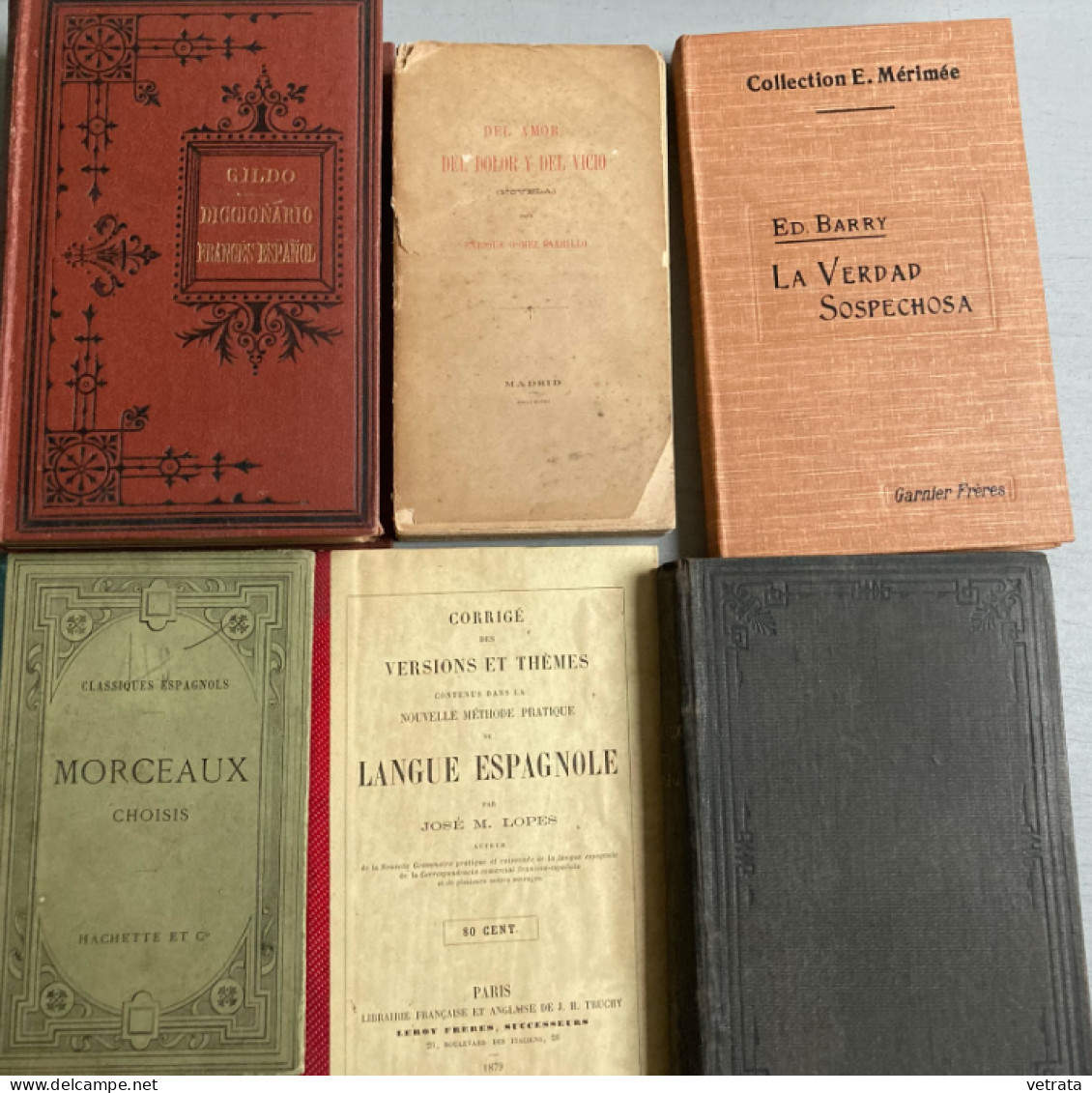 LANGUE ESPAGNOLE = 4 Livres En Espagnol + 1 Dictionnaire - 1 Corrigé Des Versions Et Thèmes & Morceaux Choisis Des Class - Other & Unclassified