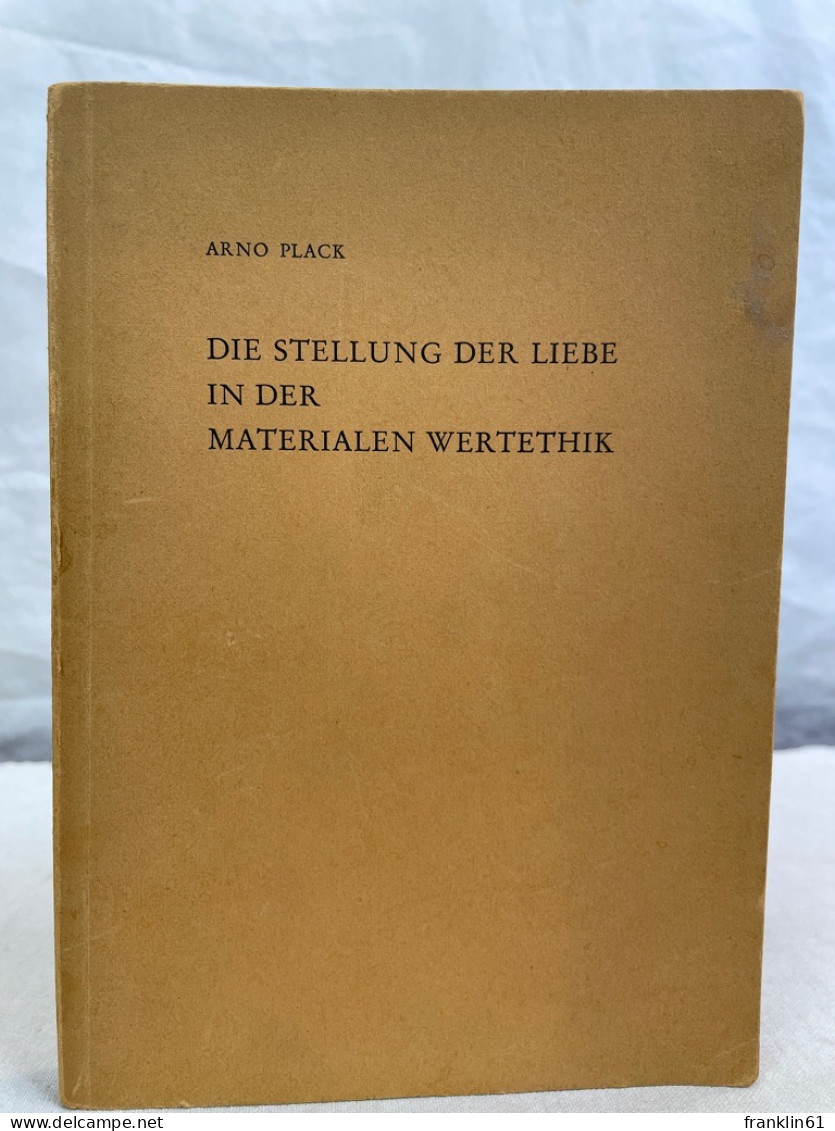 Die Stellung Der Liebe In Der Materialen Wertethik : - Philosophy