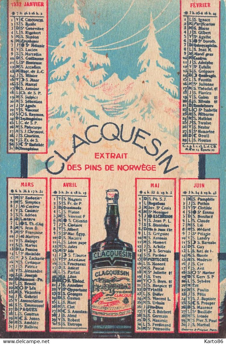 Petit Calendrier Ancien 1932 Publicitaire * CLACQUESIN Extrait De Pins De Norvège " * Alcool Apéritif Calendar Almanach - Formato Piccolo : 1921-40