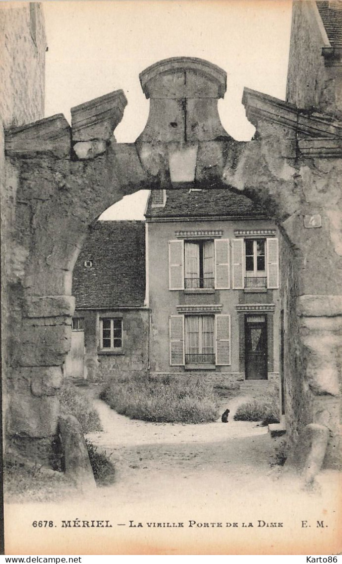 Mériel * Chemin Route Et La Vieille Porte De La Dime - Meriel