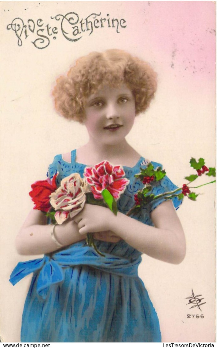 FETES - Vive Ste Catherine - Fille - Fleurs - Carte Postale Ancienne - Saint-Catherine's Day