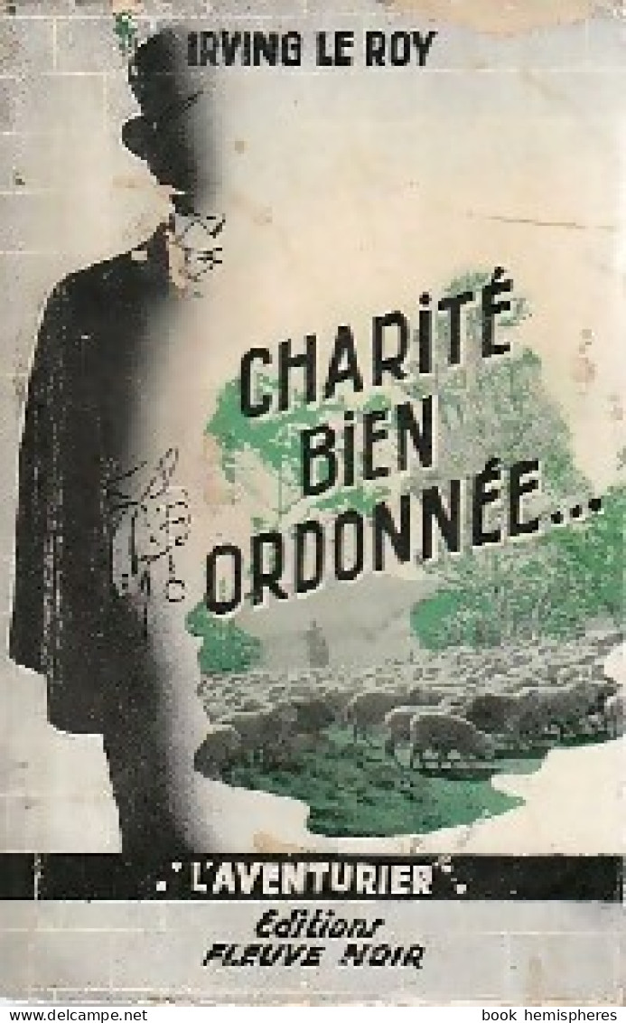 Charité Bien Ordonnée De Irving Le Roy (1956) - Action