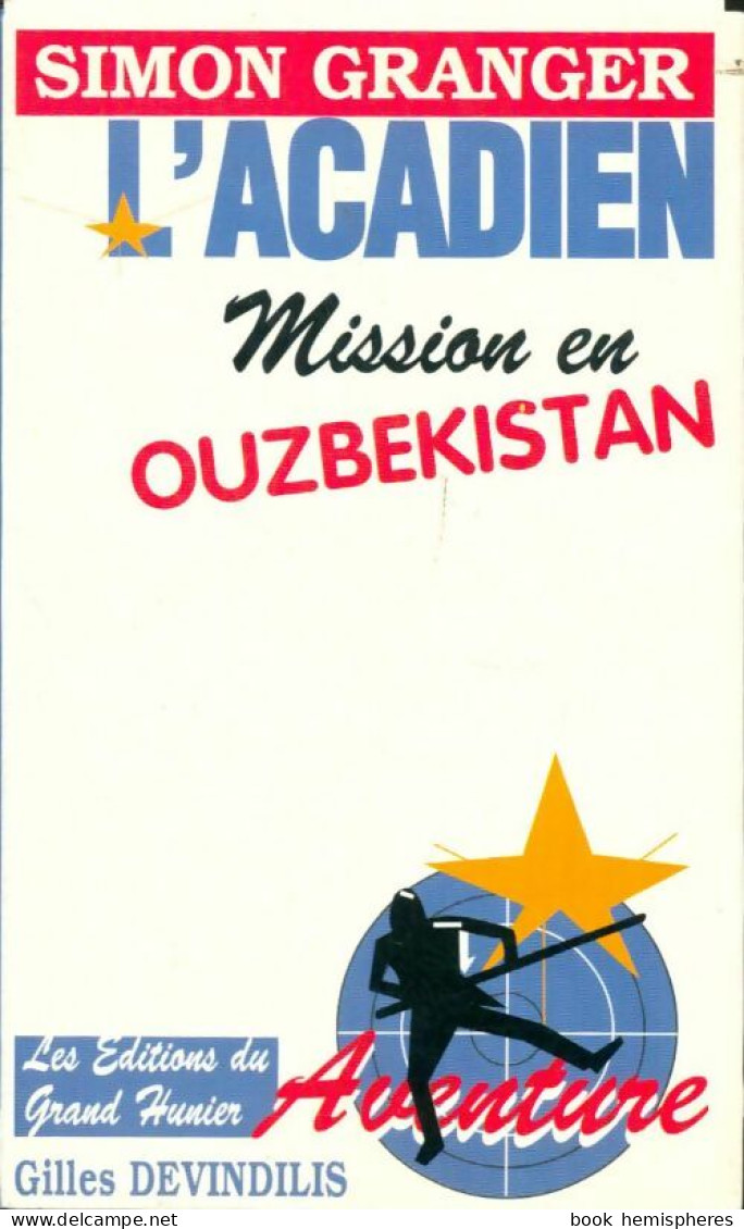 Mission En Ouzbékistan De Gilles Devindilis (1994) - Action