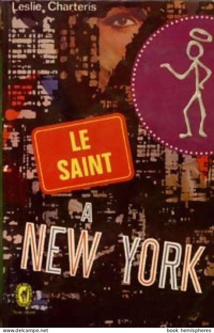 Le Saint à New-York De Leslie Charteris (1968) - Antiguos (Antes De 1960)