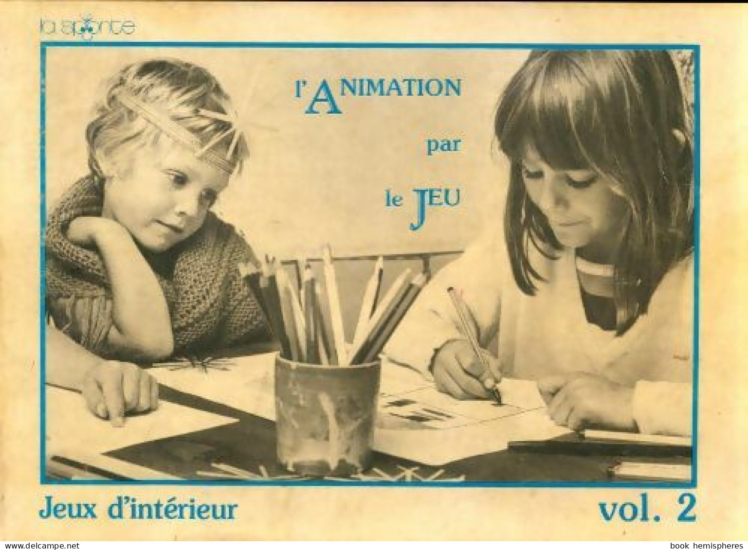 L'animation Par Le Jeu Tome Ii De Collectif (1982) - Palour Games