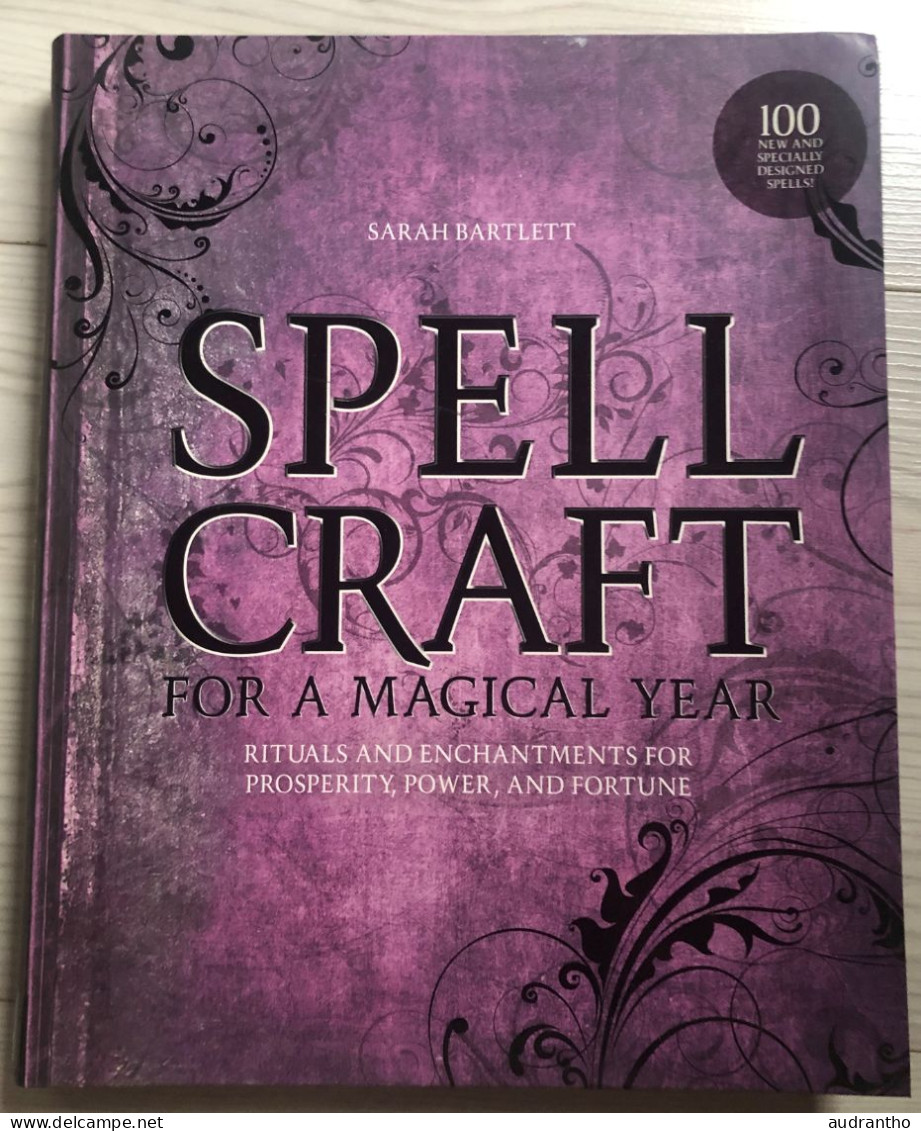 SPELL CRAFT For A Magical Year Rituals And Enchantments For Prosperity Power And Fortune Fair Winds Press Bartlett 2015 - Autres & Non Classés