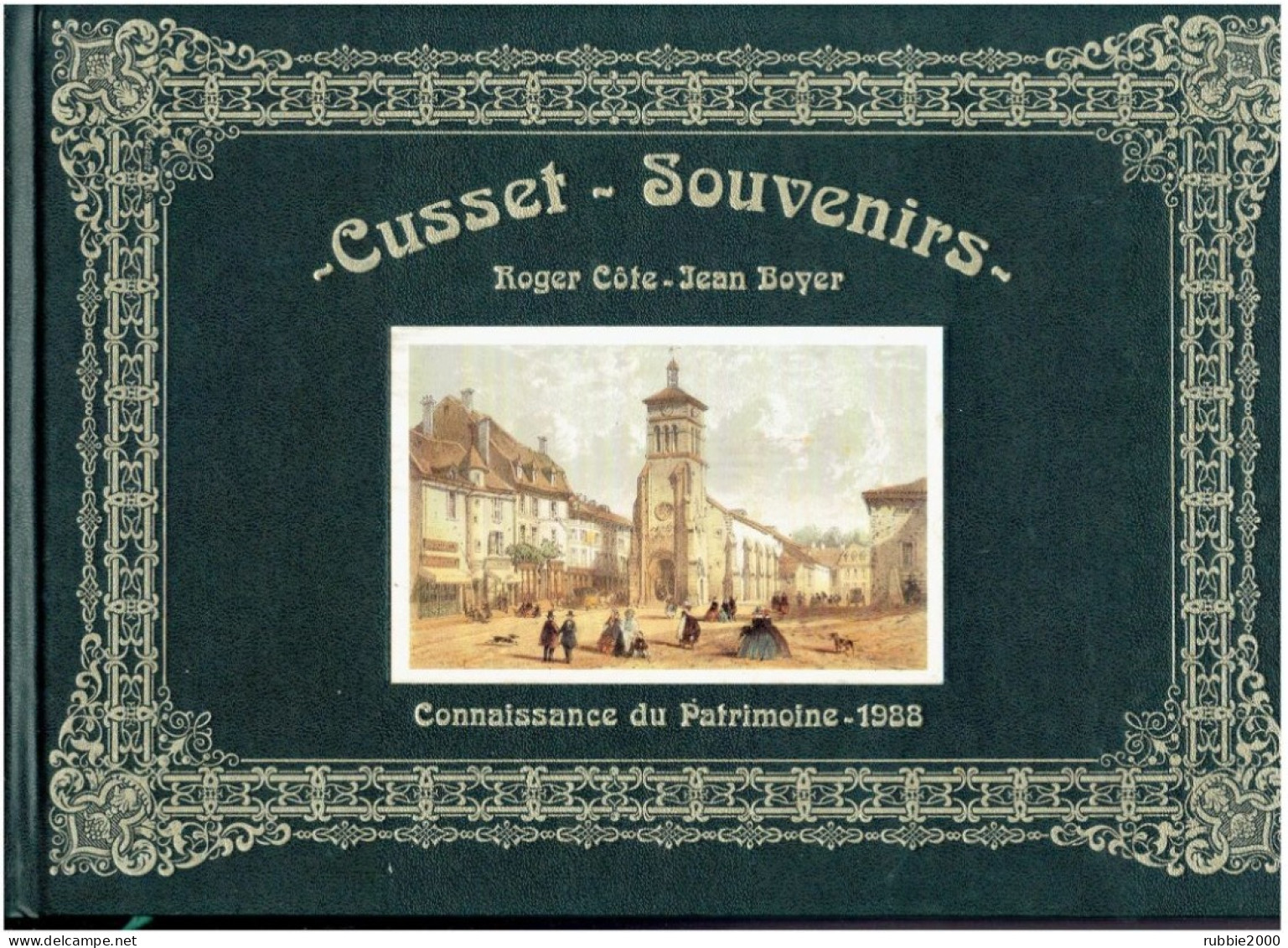 CUSSET ALLIER - SOUVENIRS Roger COTE -Jean BOYER 102 DESSINS A LA PLUME Connaissance Du Patrimoine 1988 - Auvergne