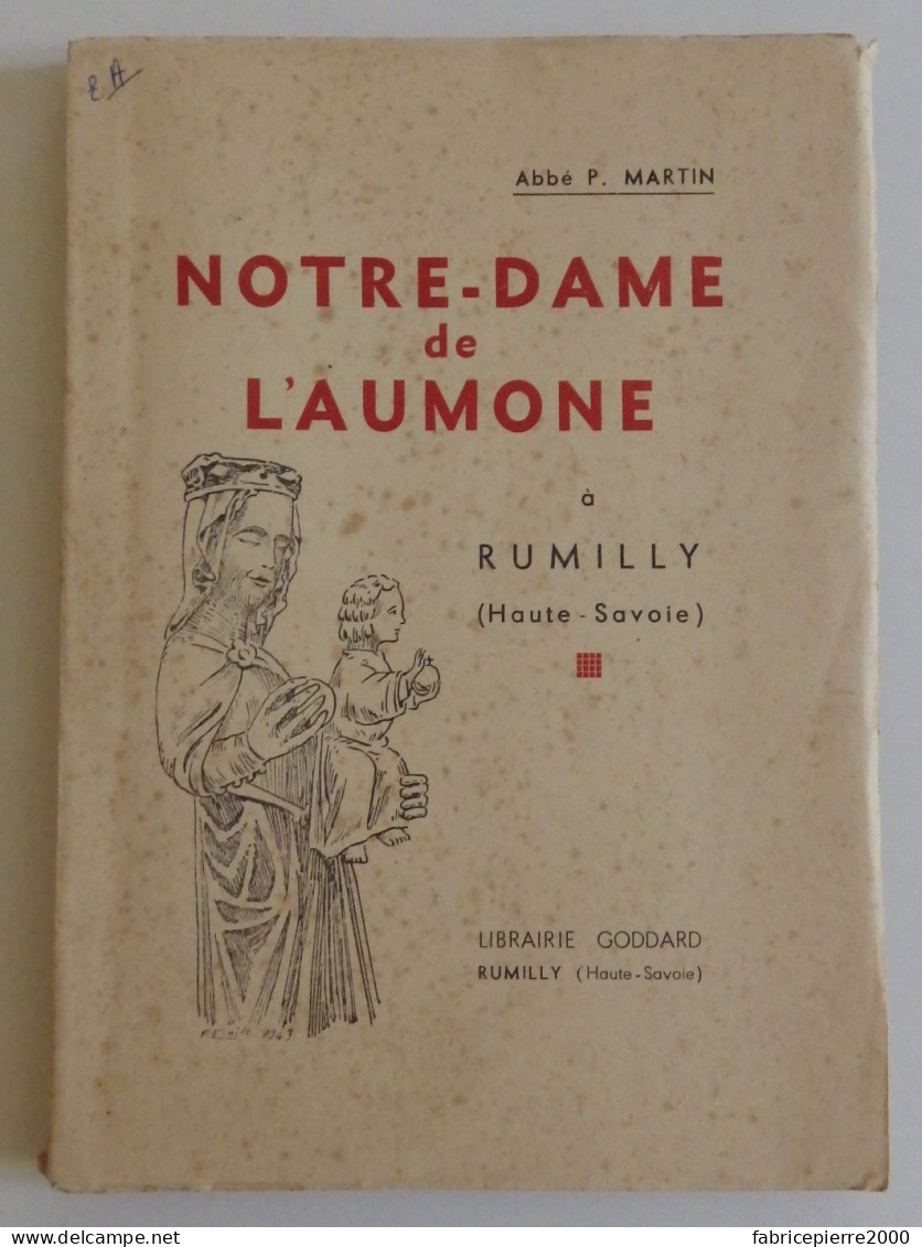 HAUTE-SAVOIE - P. MARTIN Notre-Dame De L'Aumône à Rumilly Goddard 1943 TBE N.c. Dédicace Pèlerinage Guérison Albanais - Rhône-Alpes