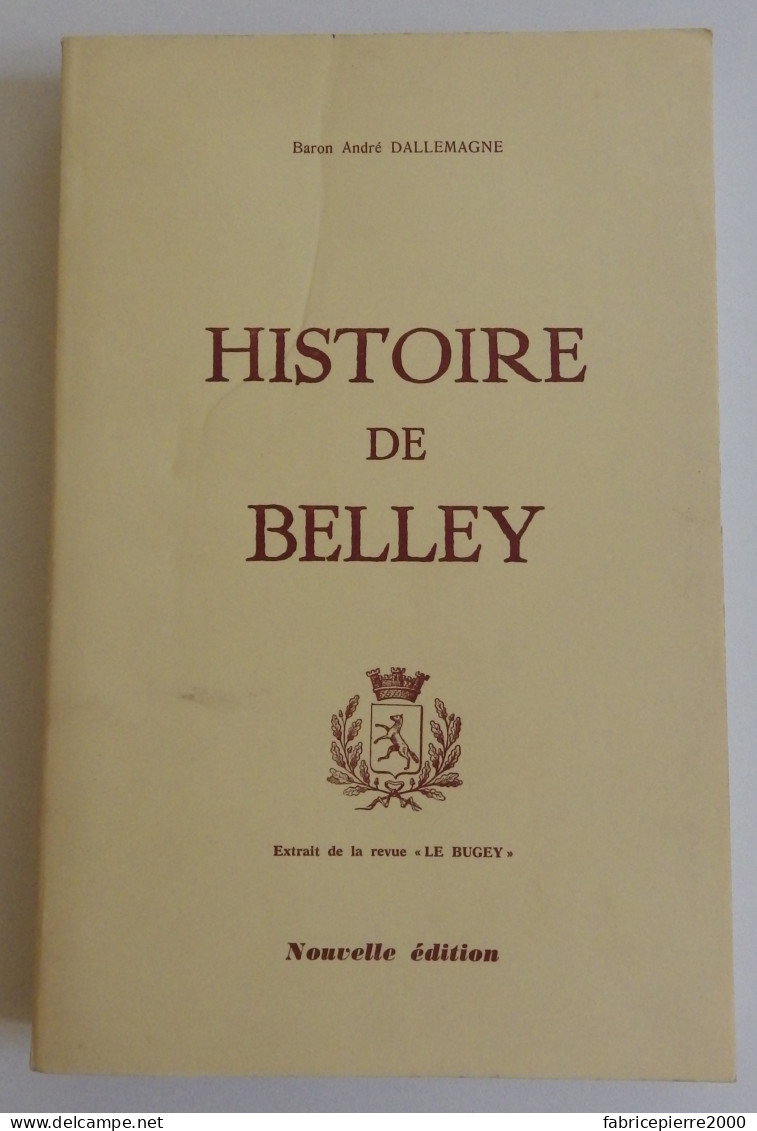 BELLEY - DALLEMAGNE Histoire De Belley 1979 LE BUGEY EXCELLENT ETAT Ain  - Rhône-Alpes