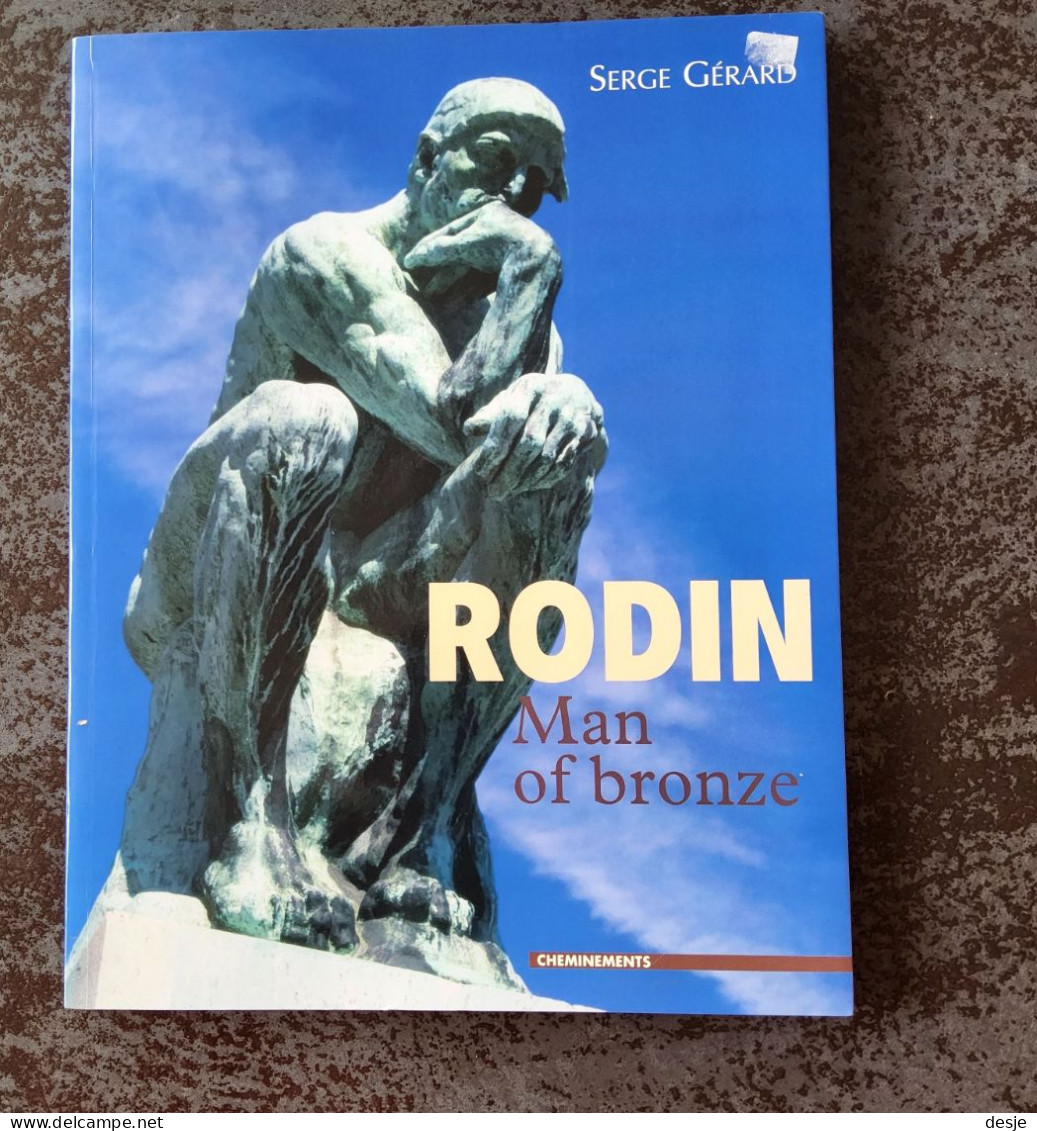 Rodin Man Of Bronze Door Serge Gérard, 2004, Lausanne, 110 Blz. - Bellas Artes