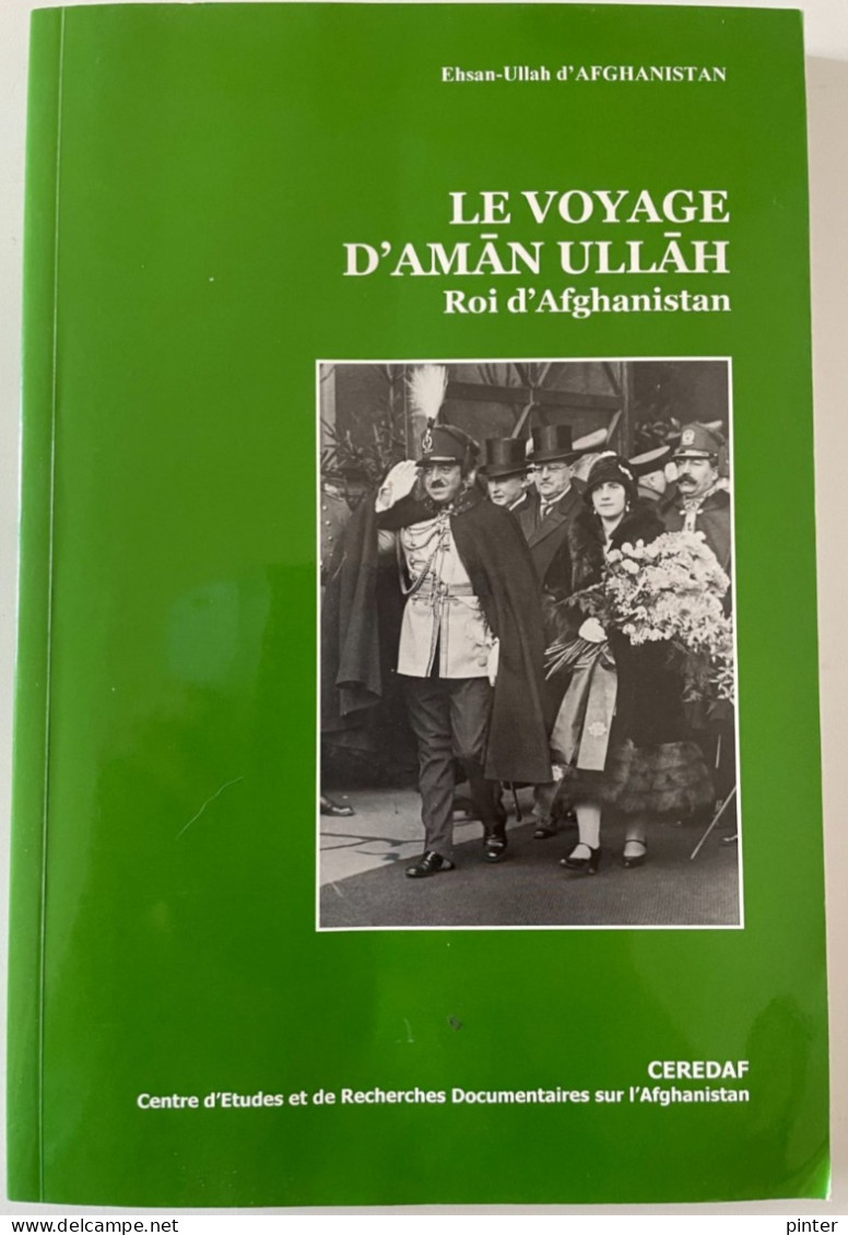 LE VOYAGE D'AMAN ULLAH - Roi D'AFGHANISTAN - Livre De Ehsan Ullah D'Afghanistan - Afganistán