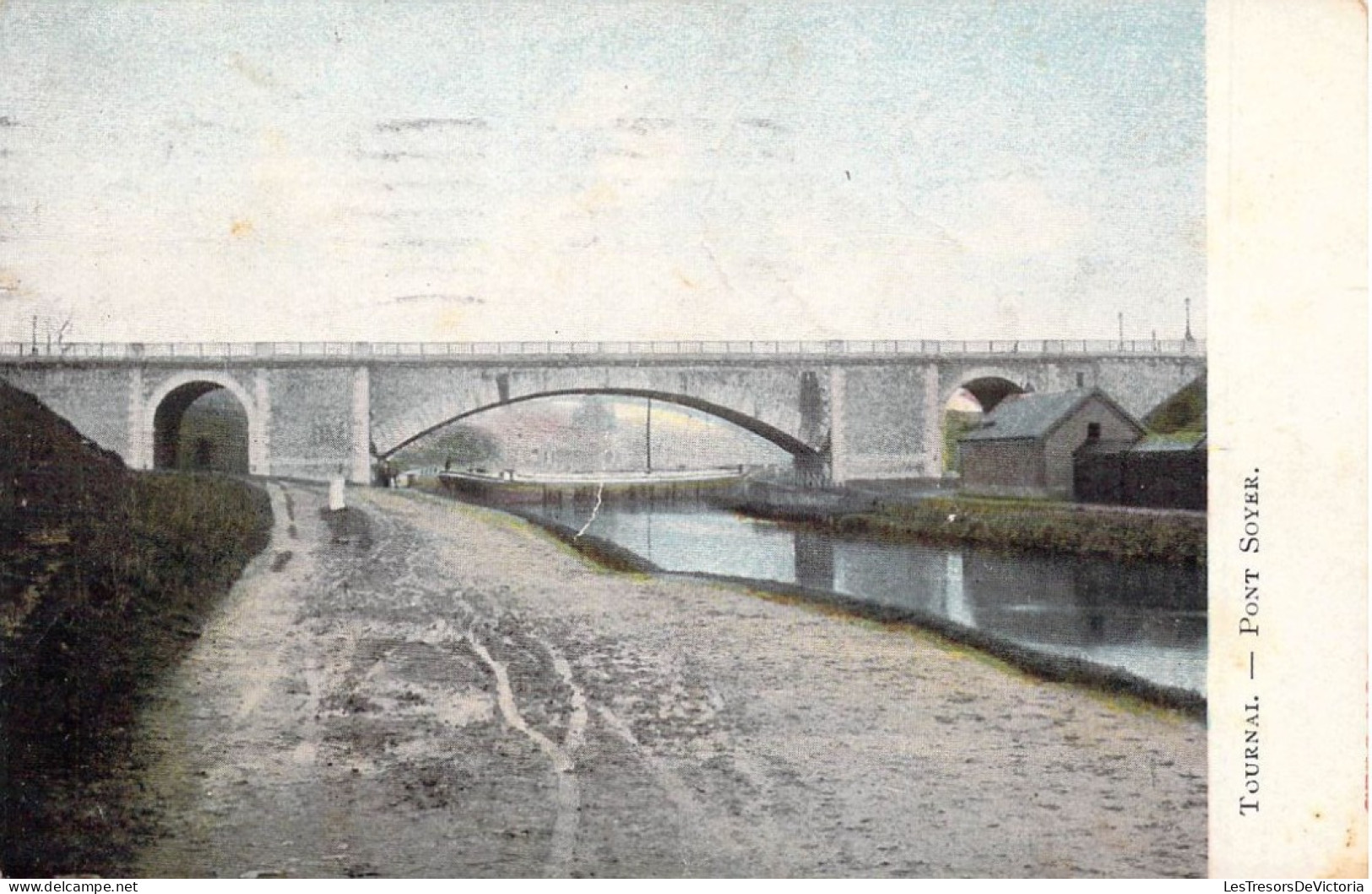 BELGIQUE - TOURNAI - Pont Soyer - Carte Postale Ancienne - Doornik