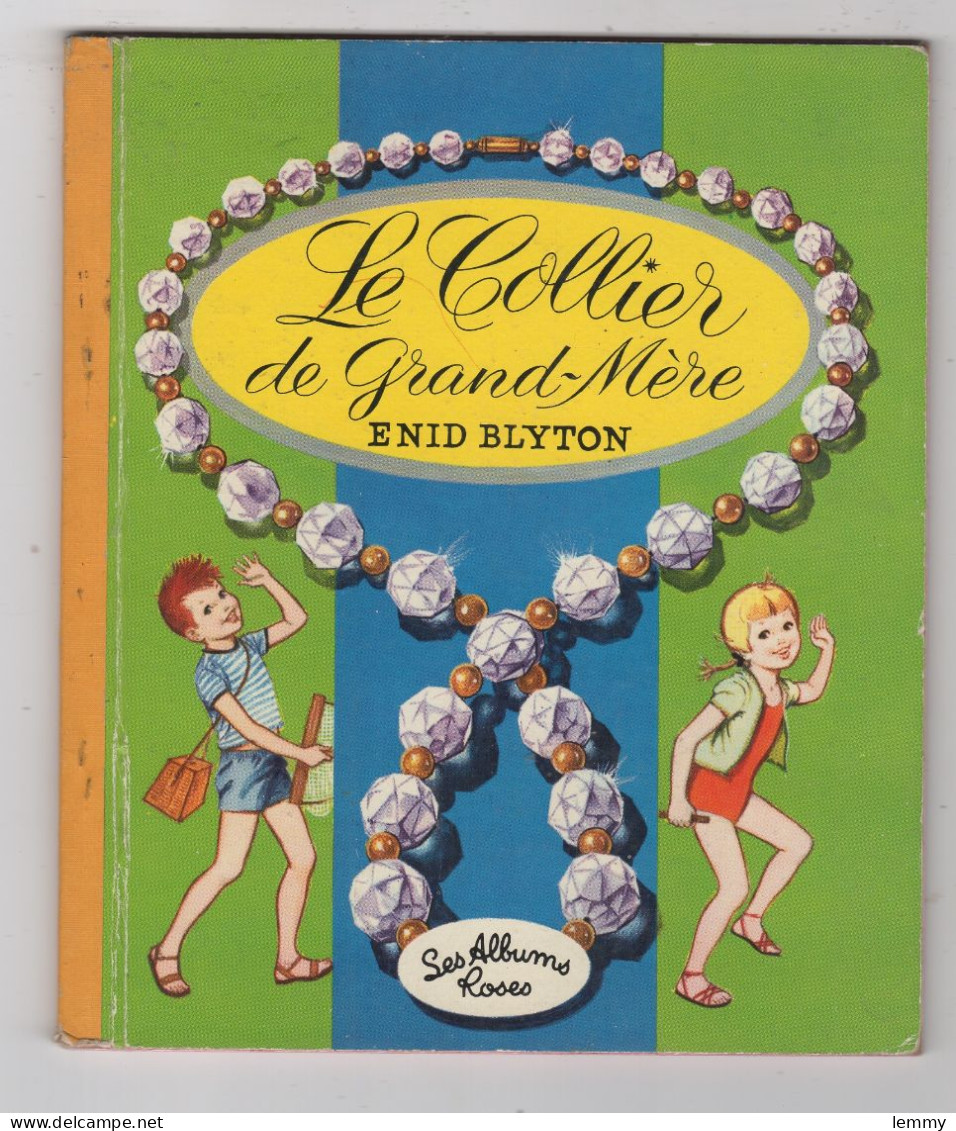 LE COLLIER DE GRAND-MÈRE- Enid BLYTON - HACHETTE - LES ALBUMS ROSES - 1967 - Hachette