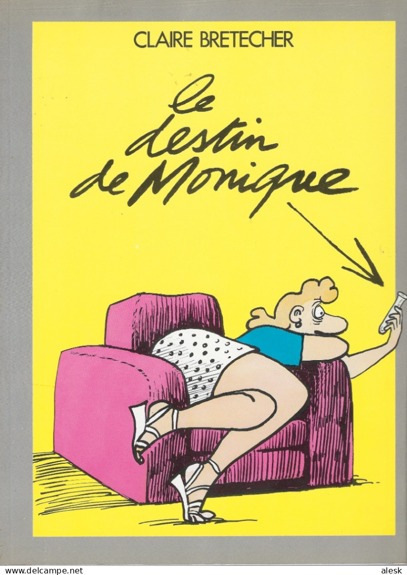 LE DESTIN DE MONIQUE - Brétecher