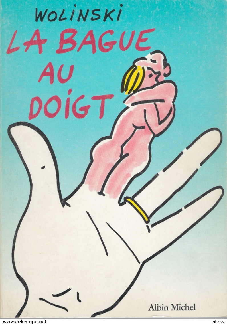 LA BAGUE AU DOIGT - 1982 - Wolinski