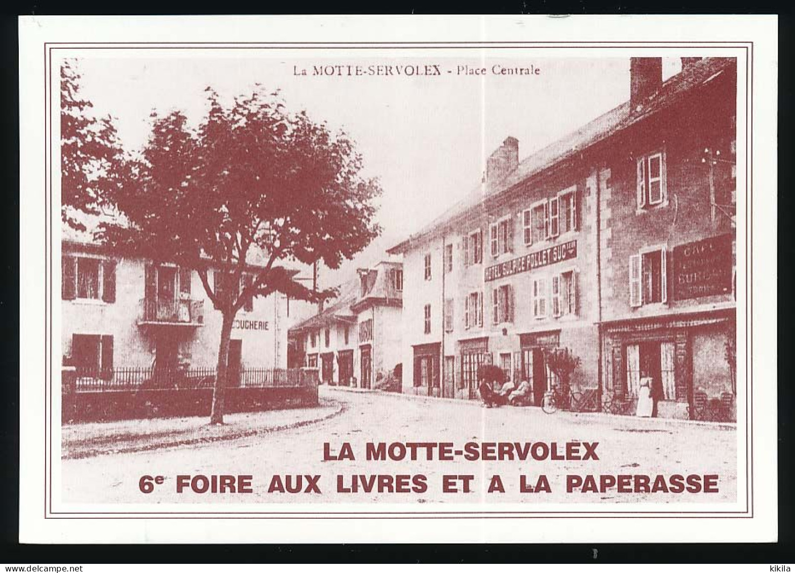 CPSM / CPM 10.5 X 15 Savoie LA MOTTE-SERVOLEX  6° Foire Livres Paperasse 3-05-1992 Repro CPA La Place Centrale Hôtel - La Motte Servolex