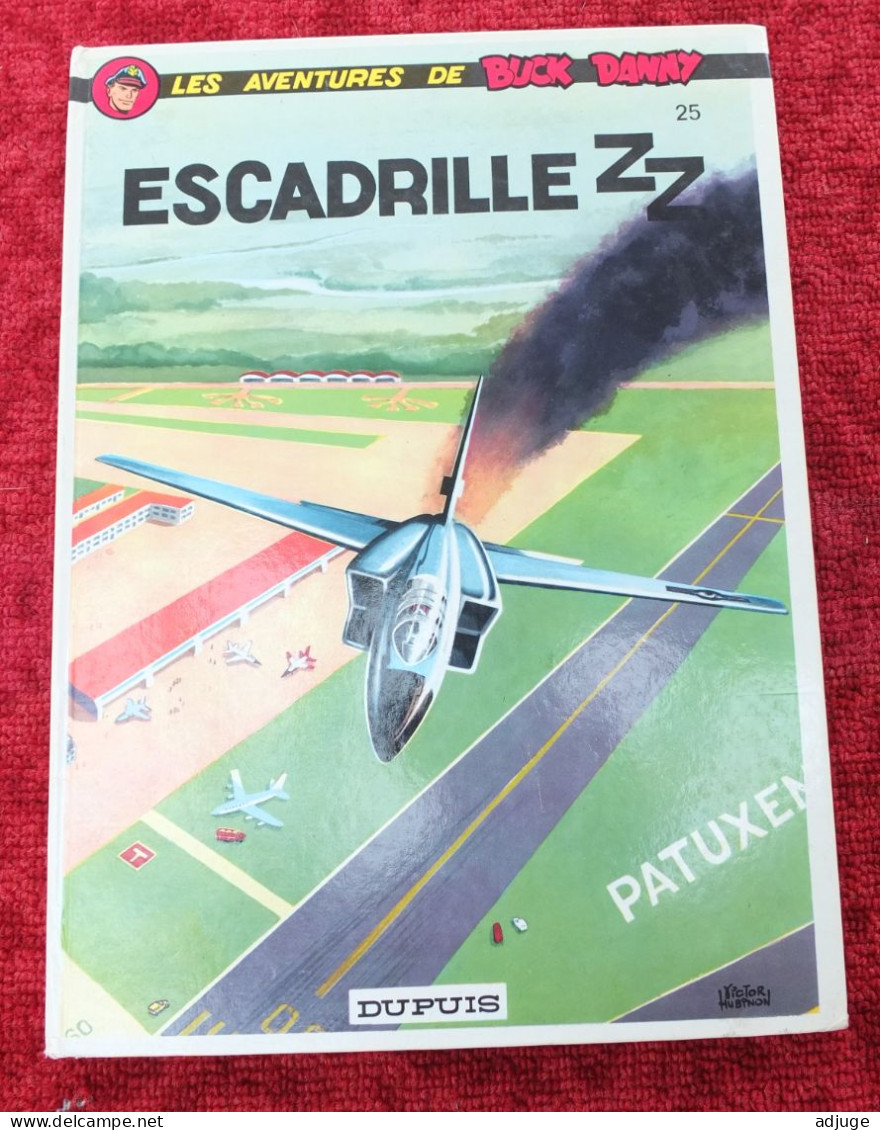 BUCK DANNY N° 25 ESCADRILLE ZZ - De CHARLIER & HUBINON- Edition Originale - TBE_TOP ** - Buck Danny