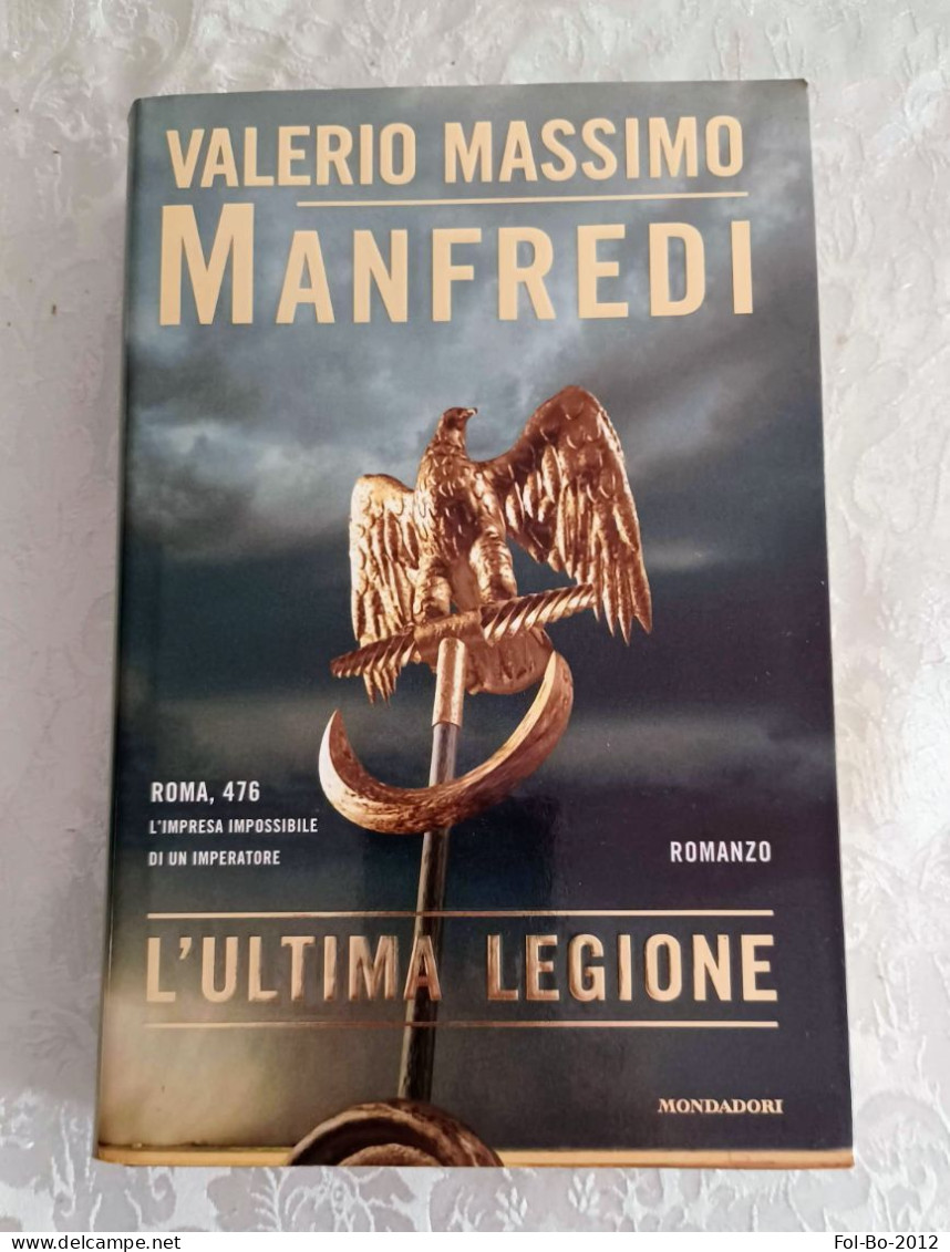 Valerio Massimo Manfredi.mondadori Del 2002 L'ultima Legione - Grands Auteurs