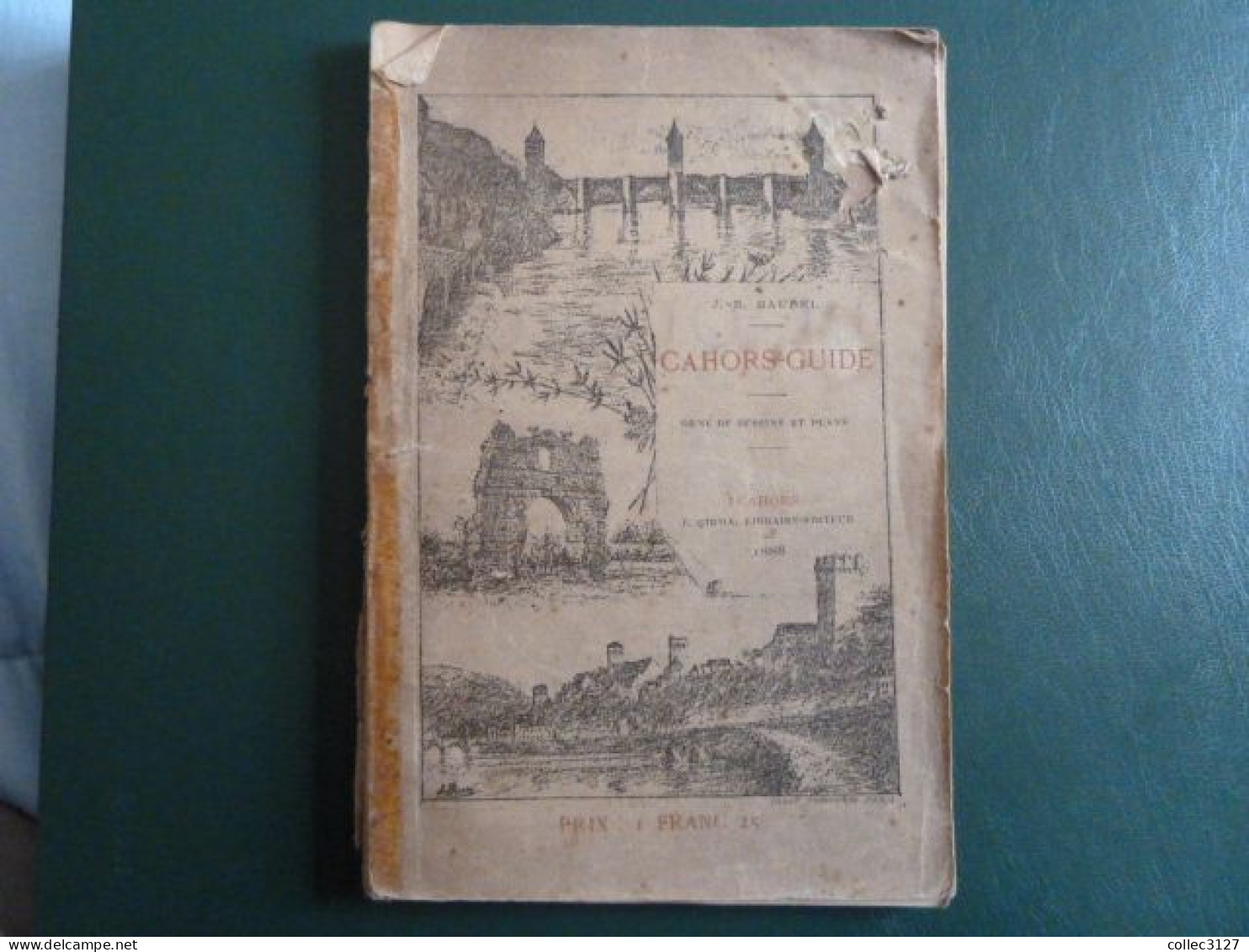 46 - Cahors-Guide - J.B. Baudel - Edition J. Girma - 1888 - 72 Pages Et 1 Carte Dépliable -BE Mais Couverture Usagée - Midi-Pyrénées