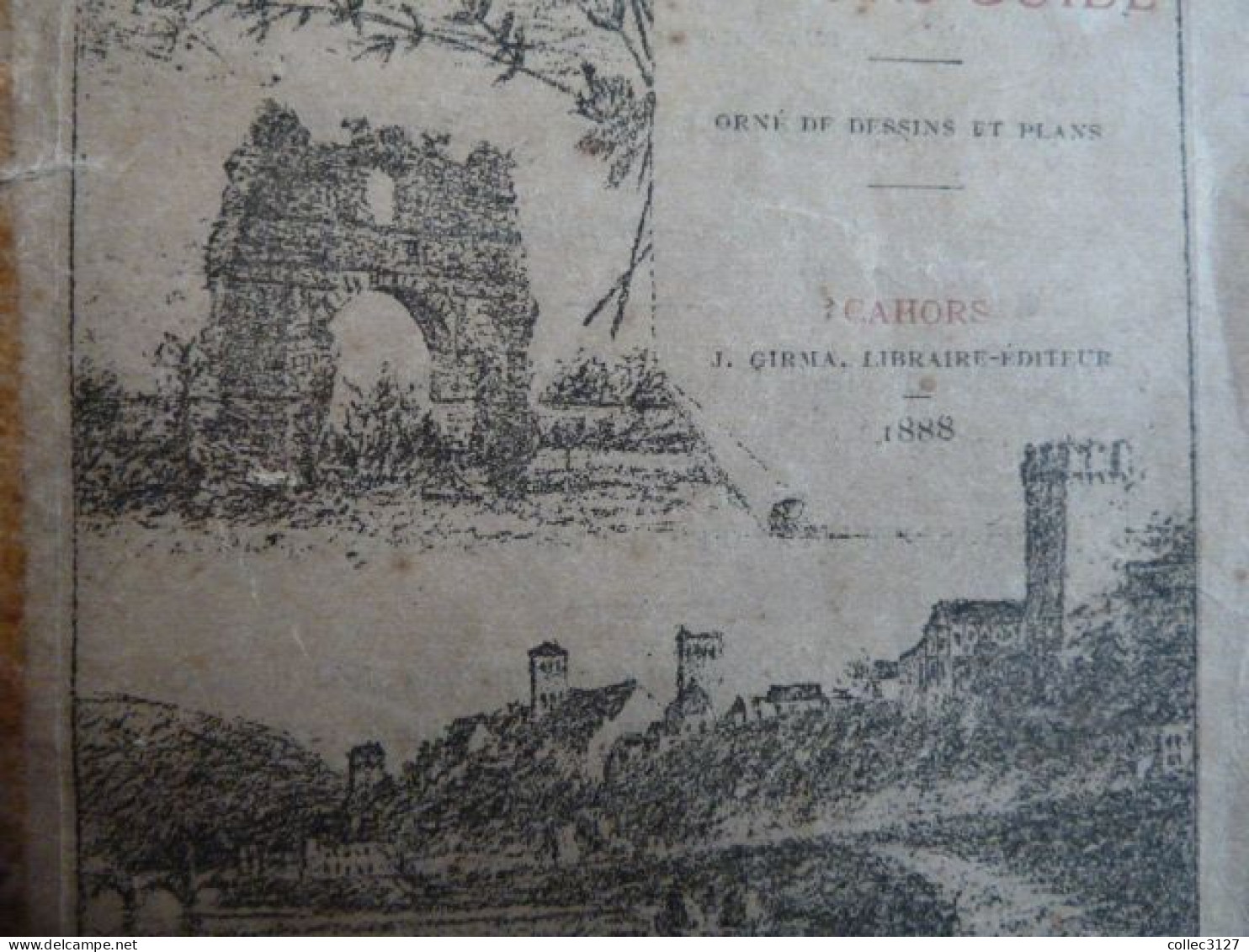 46 - Cahors-Guide - J.B. Baudel - Edition J. Girma - 1888 - 72 Pages Et 1 Carte Dépliable -BE Mais Couverture Usagée - Midi-Pyrénées