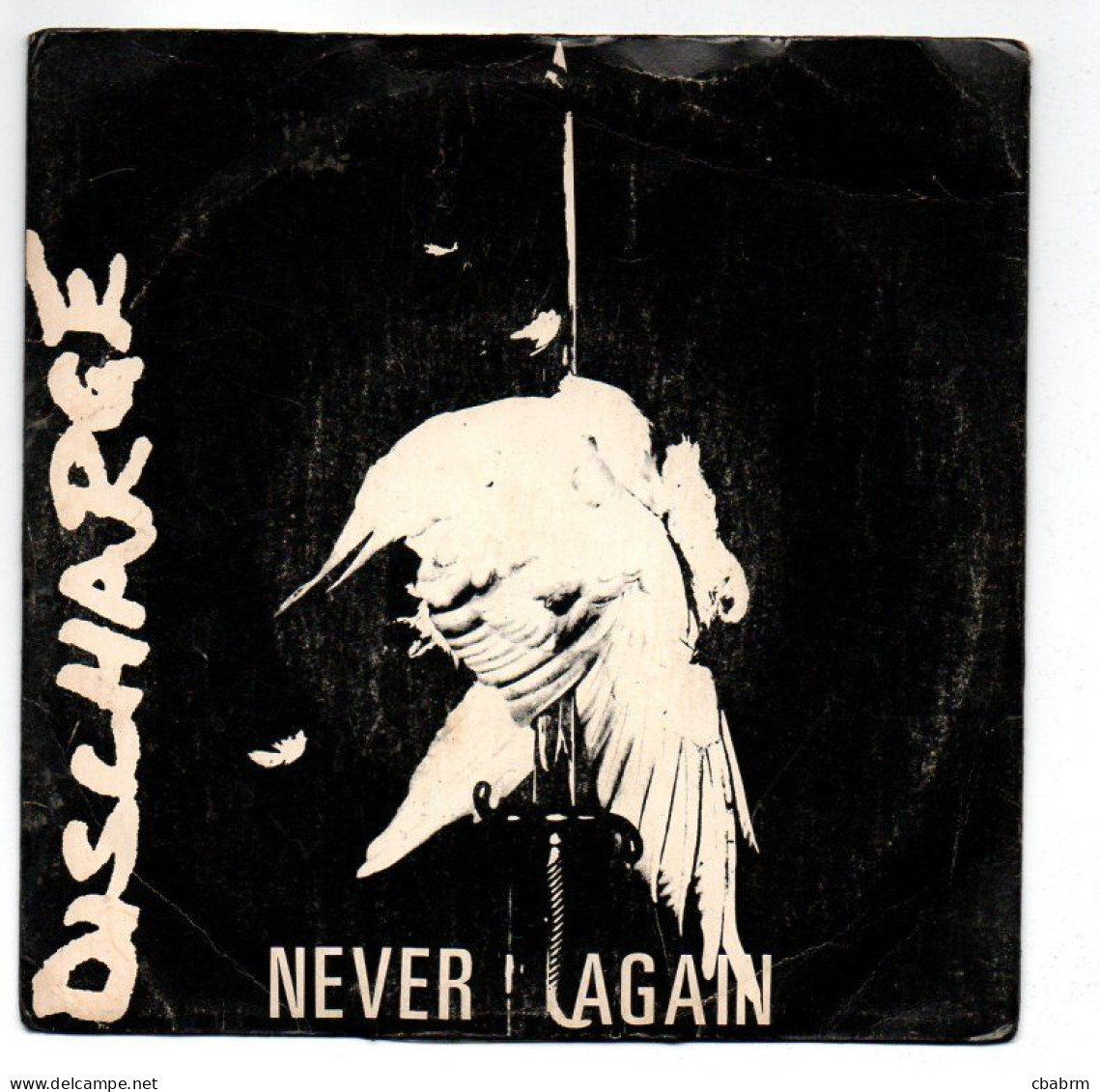 SP 45 TOURS DISCHARGE NEVER AGAIN 1981 UK Clay Records ‎– CLAY 6 - 7" - Punk