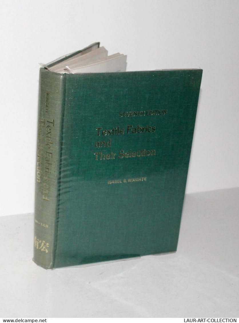 TEXTILE FABRICS AND THEIR SELECTION By ISABEL B. WINGATE - SEVENTH EDITION 1983 / ANCIEN LIVRE DE COLLECTION (3008.63) - Kultur