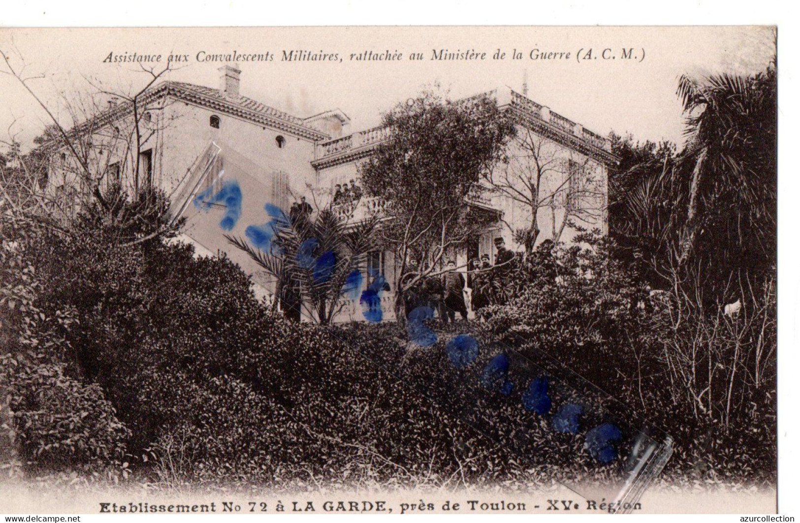 ETABLISSEMENT N°72 .CONVALESCENTS MILITAIRES . 14/18 - La Garde