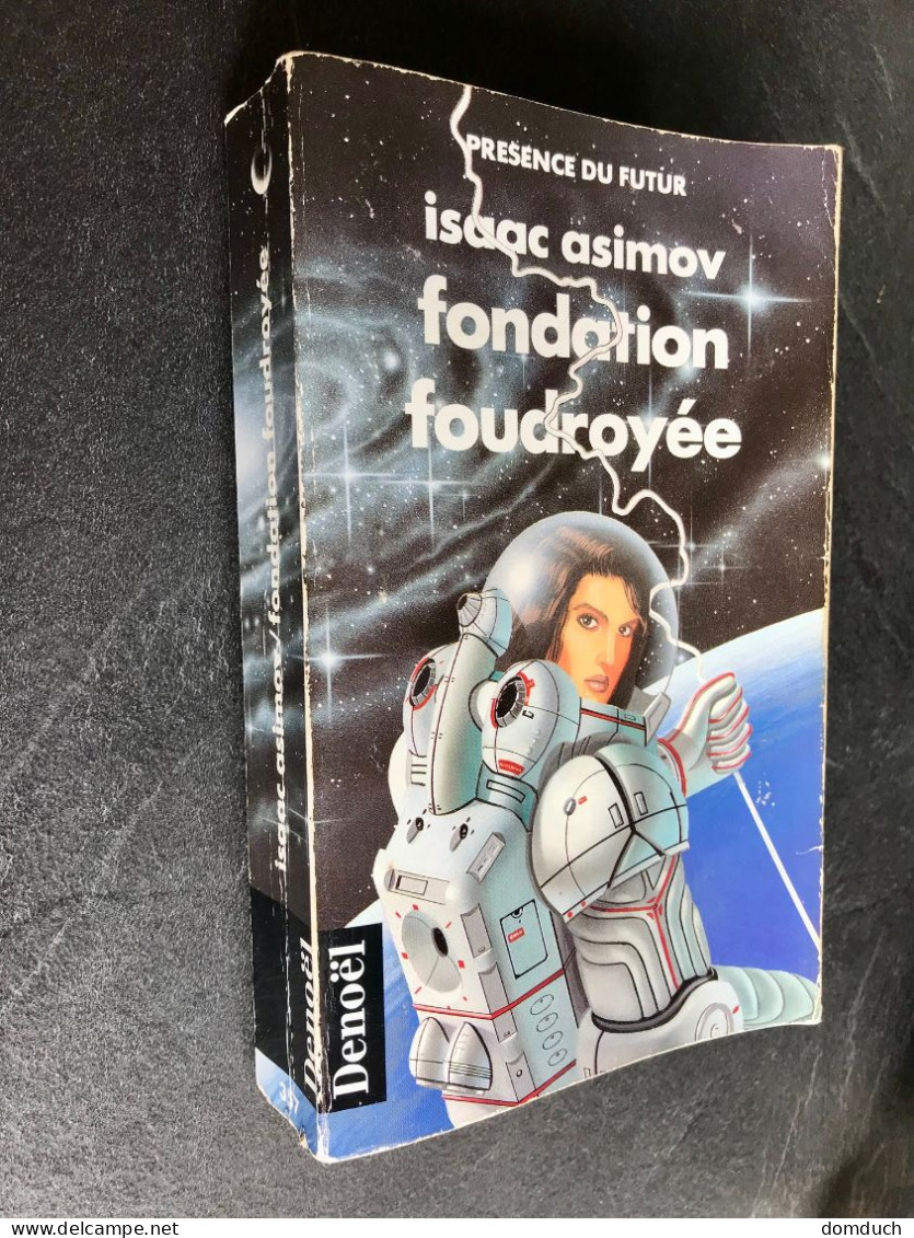 PRESENCE DU FUTUR N° 357  Fondation Foudroyée  Isaac ASIMOV 1991 - Denoël