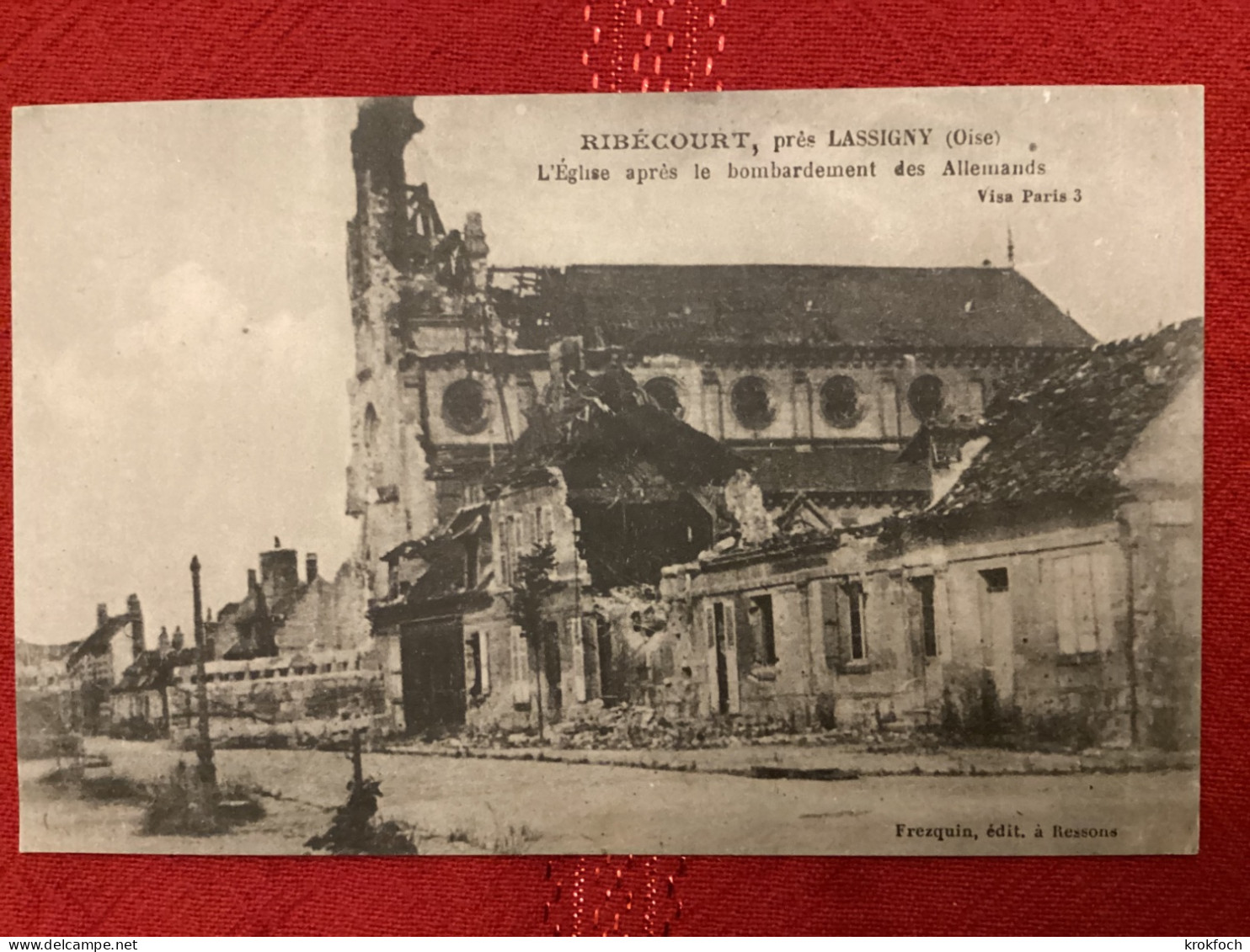 Ribécourt - église Après Bombardement Allemand - édit Frezquin - Ribecourt Dreslincourt