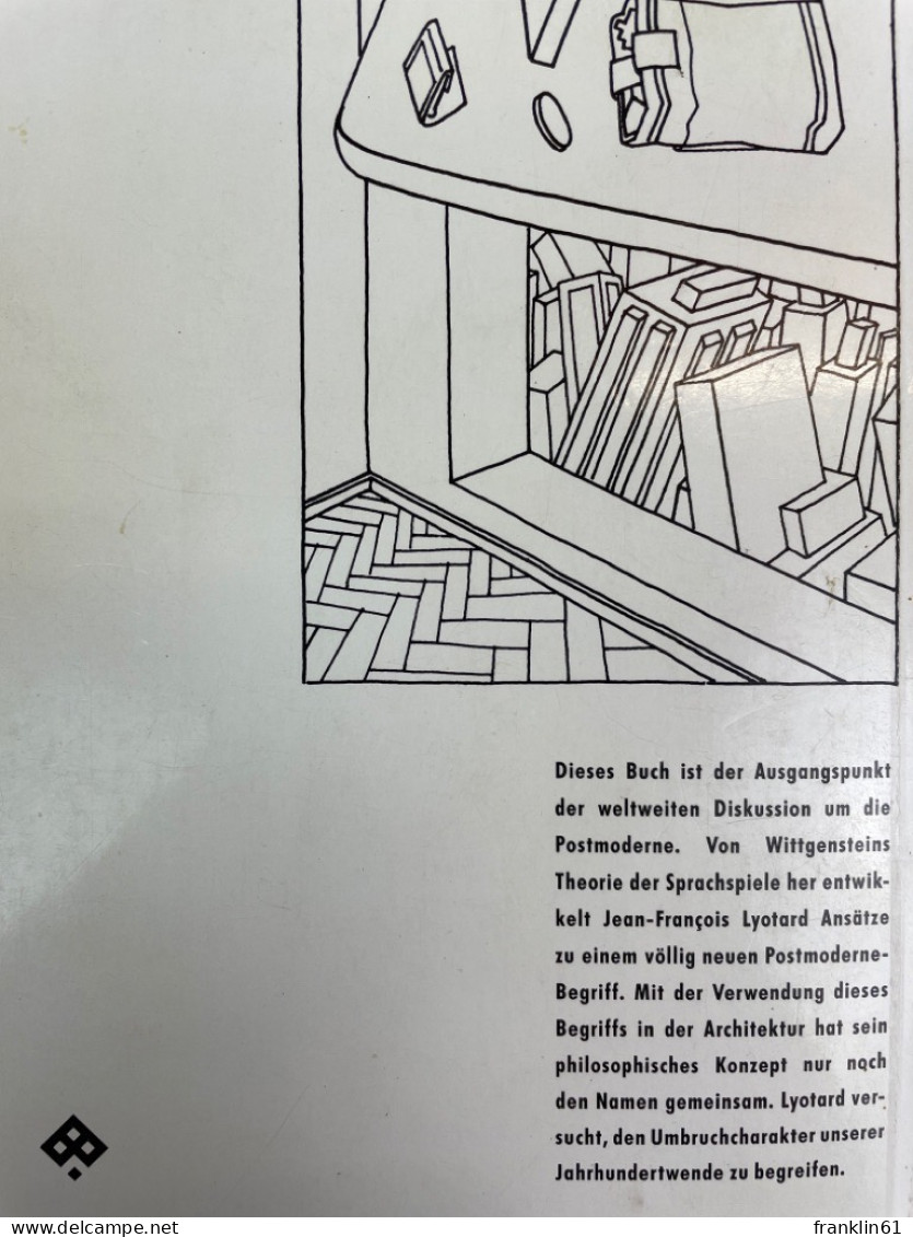 Das Postmoderne Wissen : Ein Bericht. - Philosophie