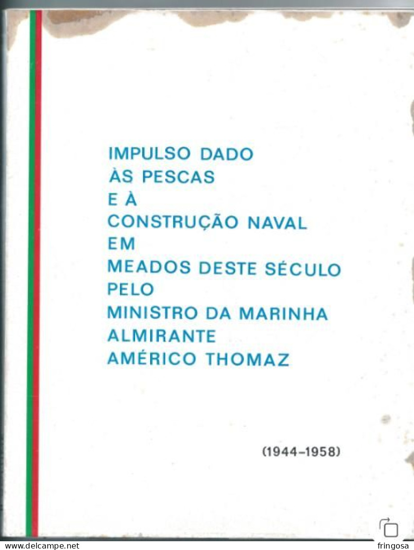 PORTUGAL: AMÉRICO THOMAZ: ESTADO NOVO - Impulso Dado às Pescas E à Construção Naval.Volume II.  Dedicatória Do Próprio. - Livres Anciens