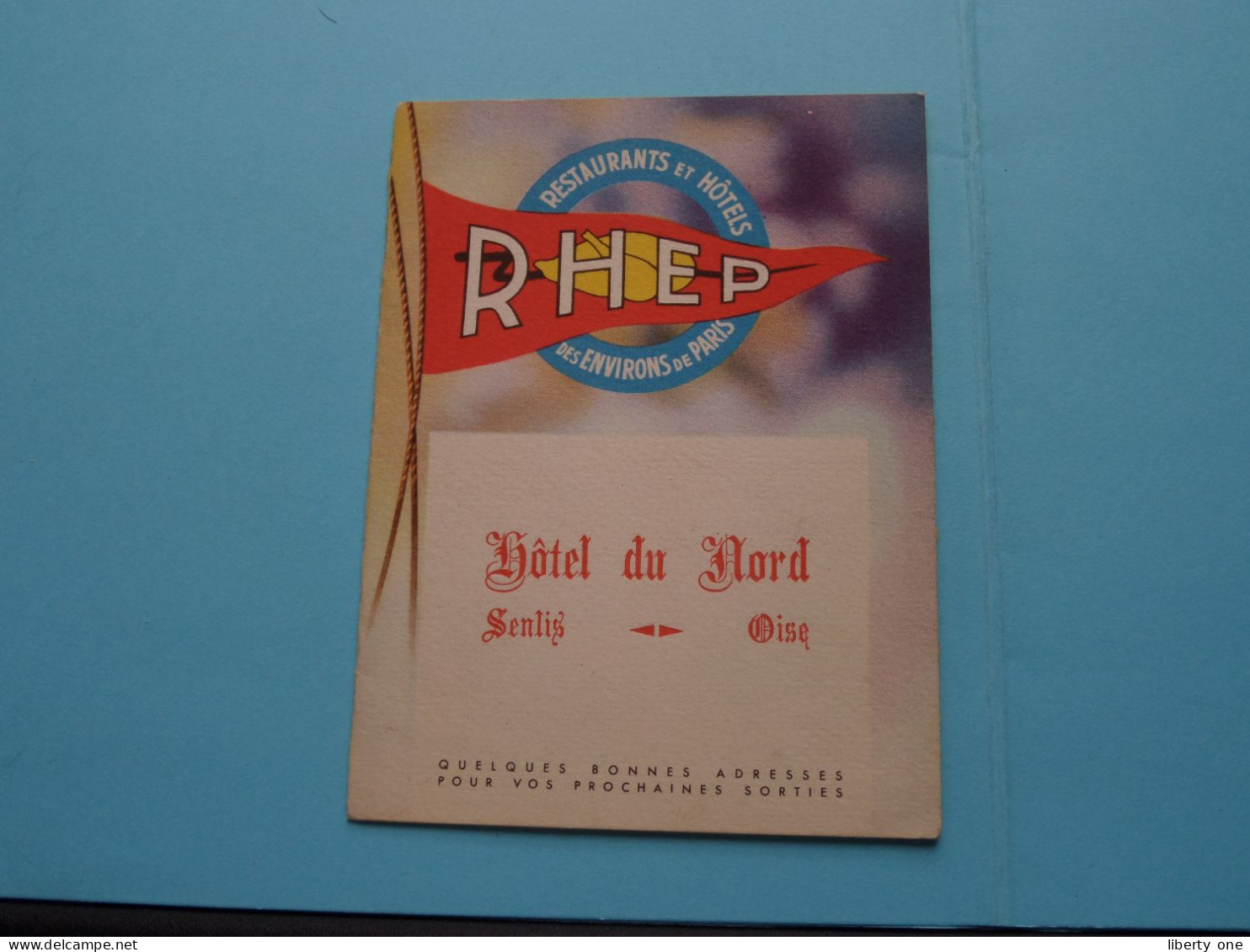 RHEP Restaurants Et Hôtels Des Environs De PARIS > Hôtel Du NORD Senlis / Oise ( Zie / Voir SCAN ) Depliant ! - Publicidad