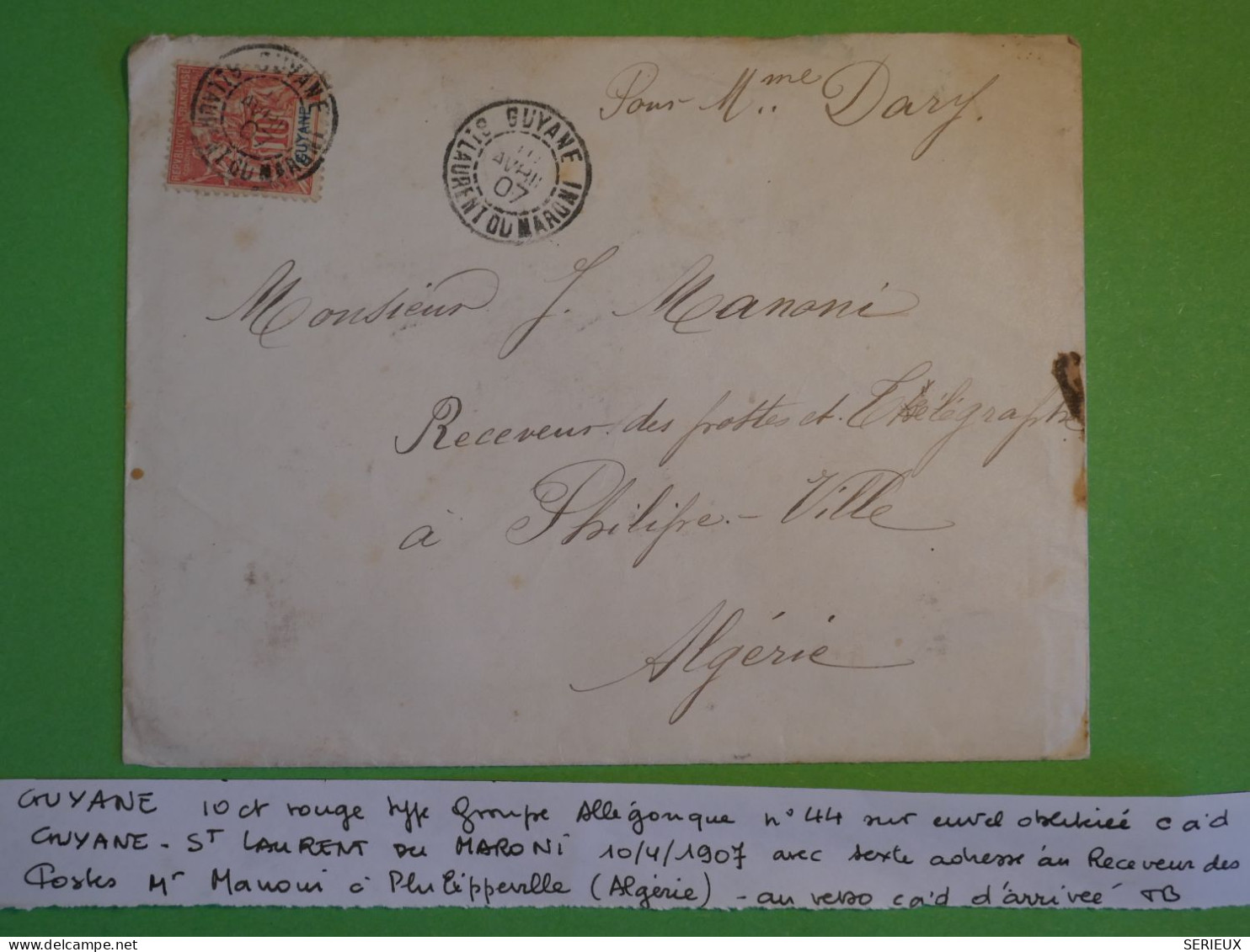 BV4 GUYANNE  BELLE  LETTRE RR  1907 PETIT BUREAU  ST LAURENT MARONI A PHILIPPEVILLE ALGERIE+ TEMOIGNAGE+AFF.INTERESSANT+ - Storia Postale