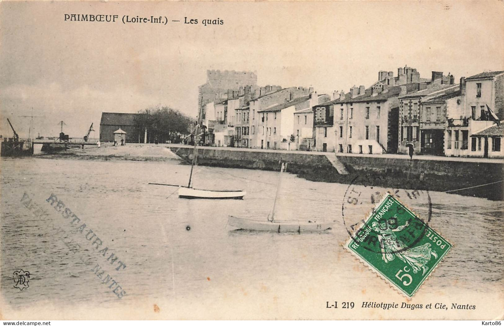 Paimboeuf * Les Quais * CACHET Restaurant Vapeur Ville De Nantes * 1909 - Paimboeuf