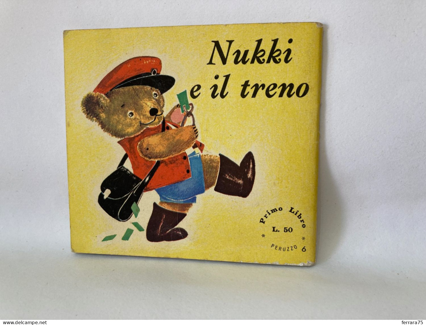 NUKKI E IL TRENO EDITORE PERUZZO PRIMO LIBRO N.6 1965. - Bambini E Ragazzi