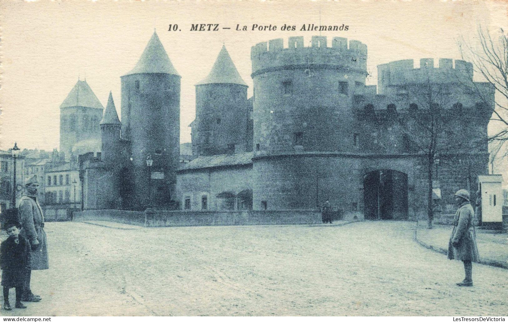 FRANCE -METZ - La Porte Des Allemands - Soldats - Première Guerre Mondiale - Tours - Animé  - Carte Postale Ancienne - Metz
