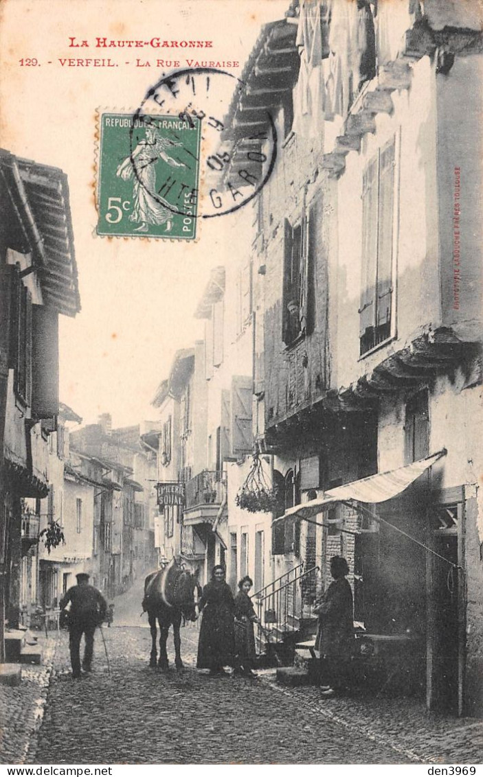 VERFEIL (Haute-Garonne) - La Rue Vauraise - Cheval, Epicerie Soual - Voyagé 1909 (2 Scans) 43 Rue Des Rosiers, Toulouse - Verfeil