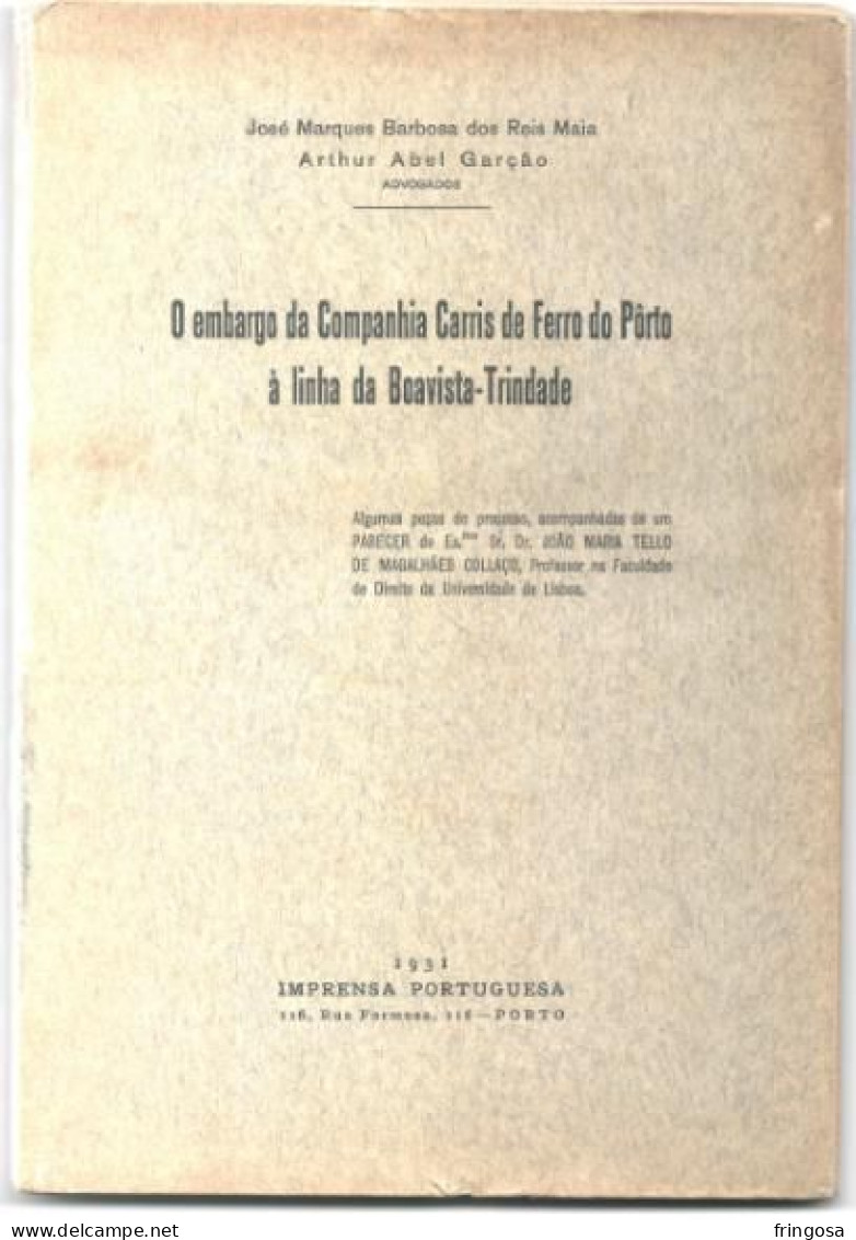 PORTUGAL: O EMBARGO DA COMPANHIA CARRIS DE FERRO DO PORTO À LINHA DA BOAVISTA - TRINDADE. 1931 - Livres Anciens