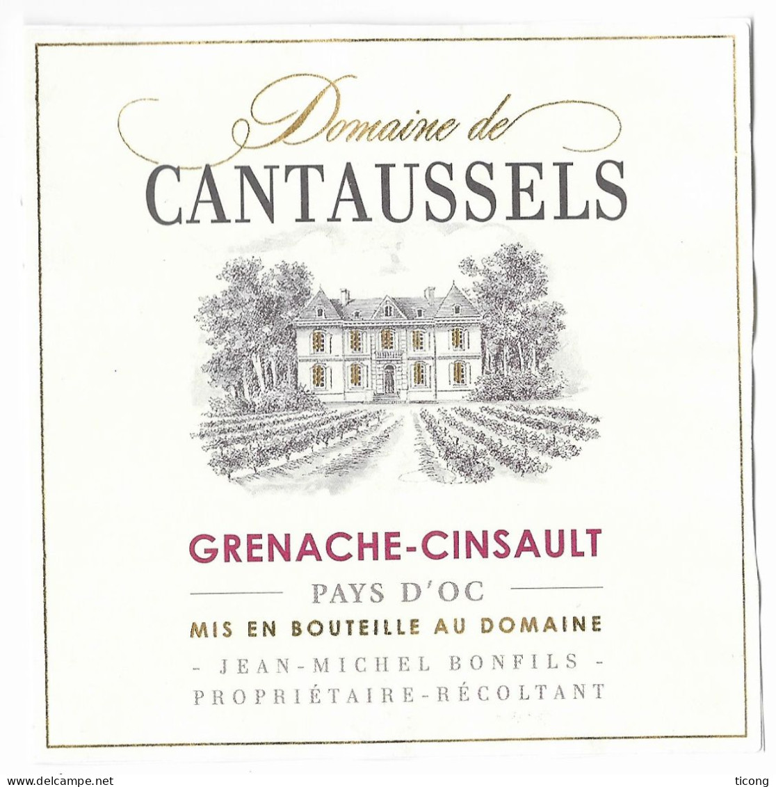 DOMAINE DE CANTAUSSELS GRENACHE CINSAULT PAYS D OC - JEAN MICHEL BONFILS PROPRIETAIRE RECOLTANT, VOIR LE SCANNER - Schlösser