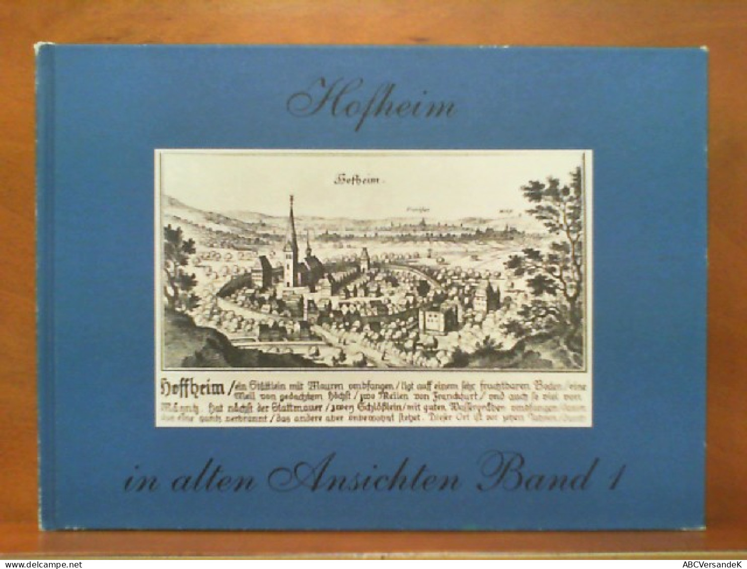 Hofheim In Alten Ansichten - Band 1 - Hesse