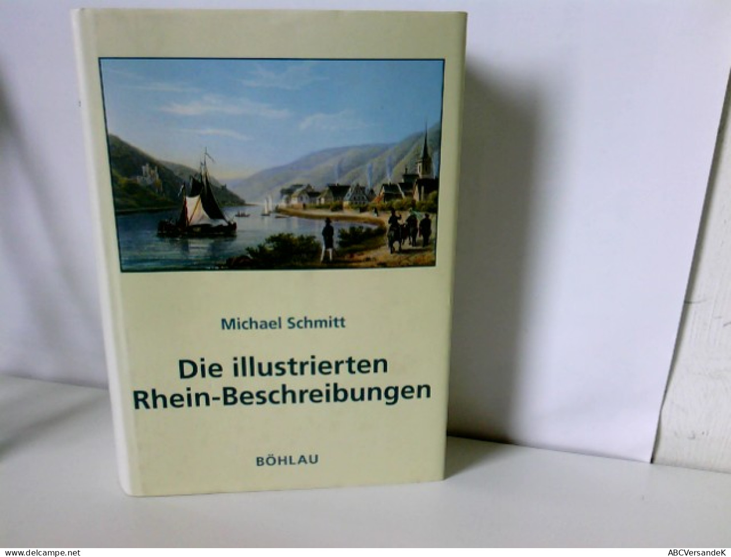 Die Illustrierten Rhein-Beschreibungen - Deutschland Gesamt