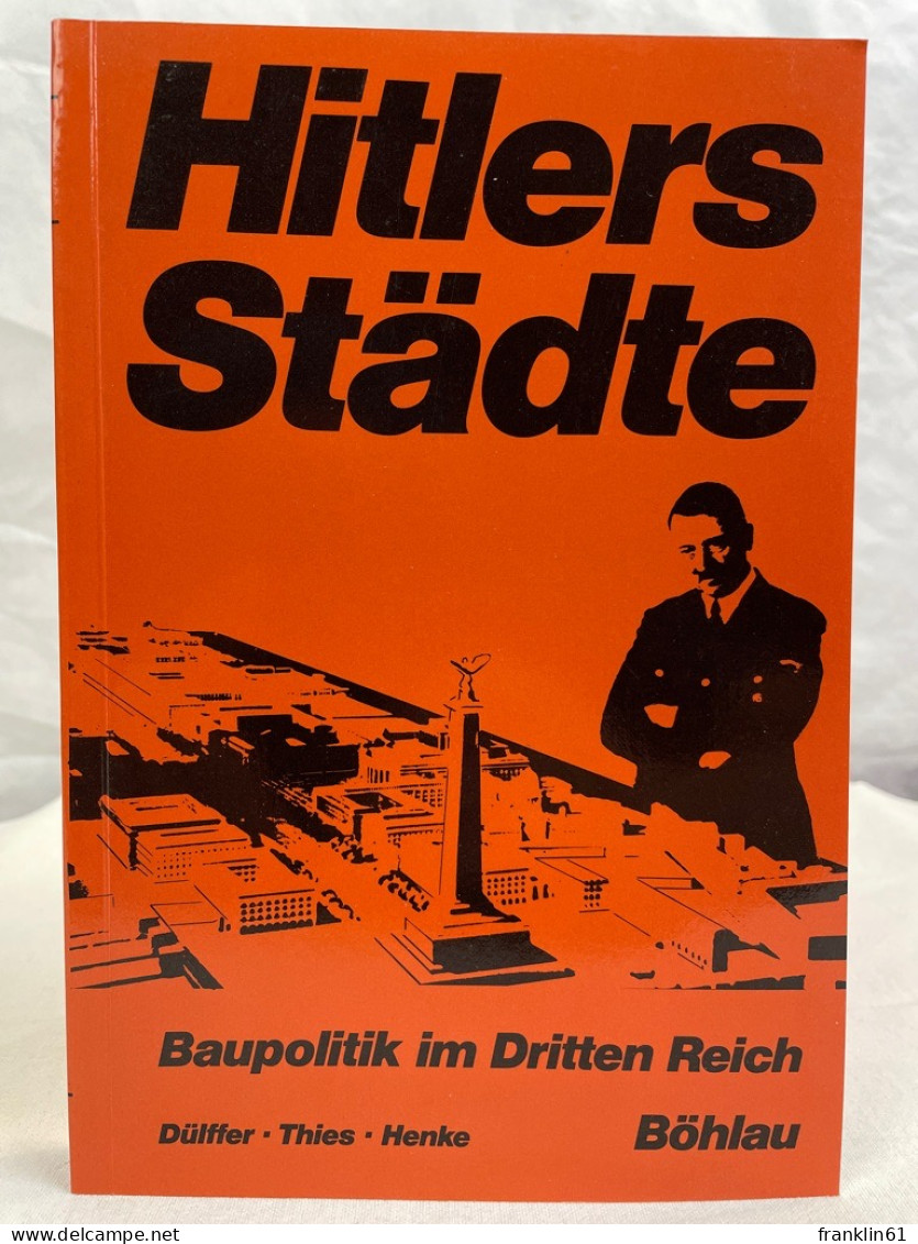 Hitlers Städte : Baupolitik Im Dritten Reich ; E. Dokumentation. - 4. Neuzeit (1789-1914)