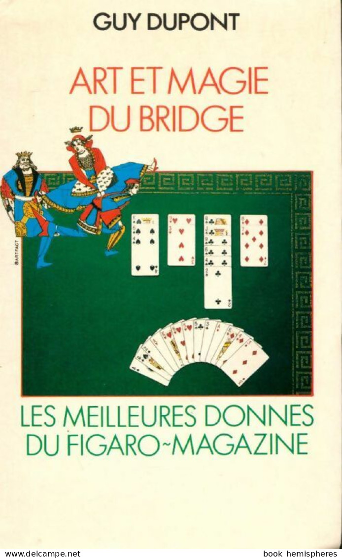 Art Et Magie Du Bridge De Guy Dupont (1995) - Juegos De Sociedad