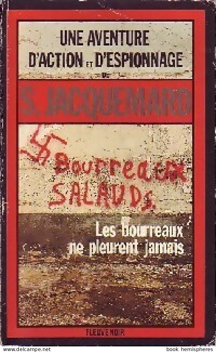 Les Bourreaux Ne Pleurent Jamais De Serge Jacquemard (1984) - Old (before 1960)