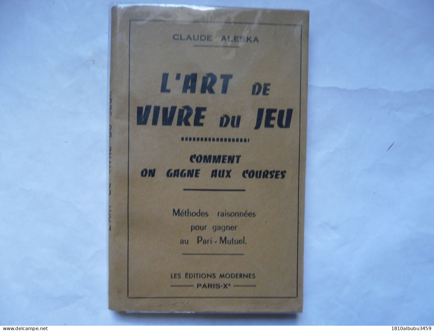L'ART DE VIVRE DU JEU - Comment On Gagne Aux Courses Par Claude ALESKA - Palour Games