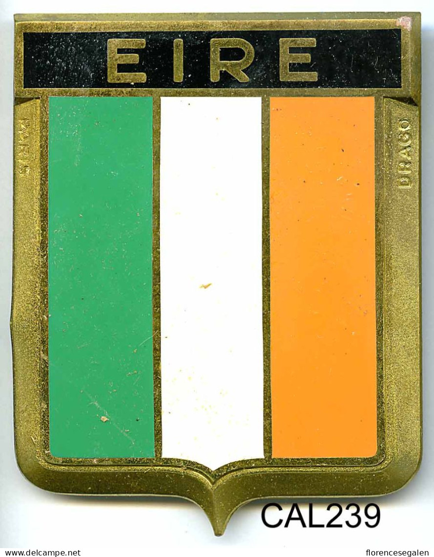 CAL239  - PLAQUE CALANDRE AUTO - EIRE - Enameled Signs (after1960)