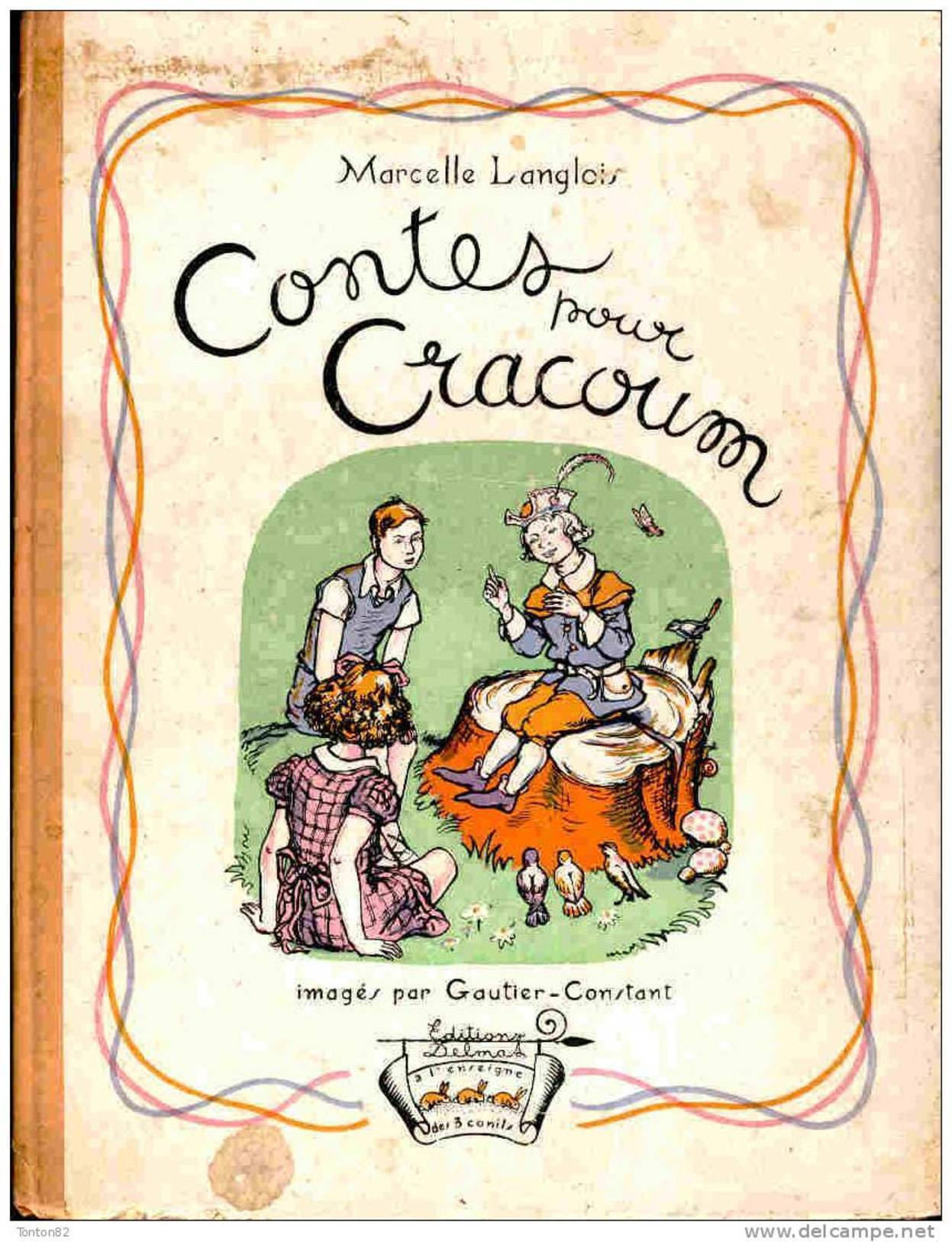 Marcelle Langlois - Contes Pour Cracoum - Éditions Delmas / Enseigne Des 3 Conils - ( 1944 ) . - Contes